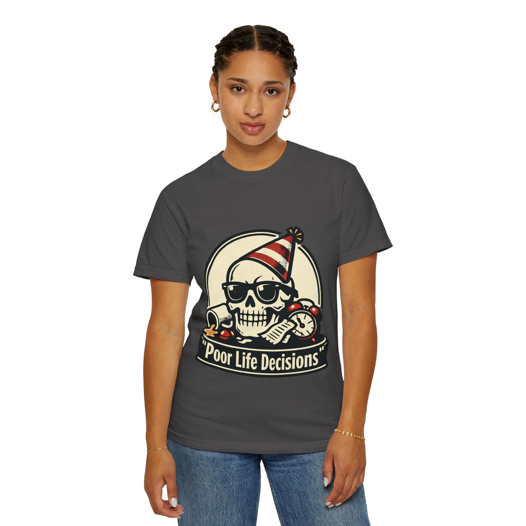 Poor Life Decisions Skull T-Shirt