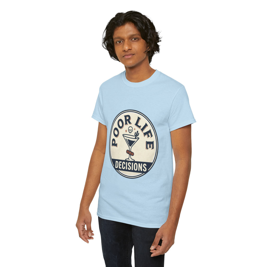 T-Shirt — "Poor Life Decisions" Cocktail Graphic Tee