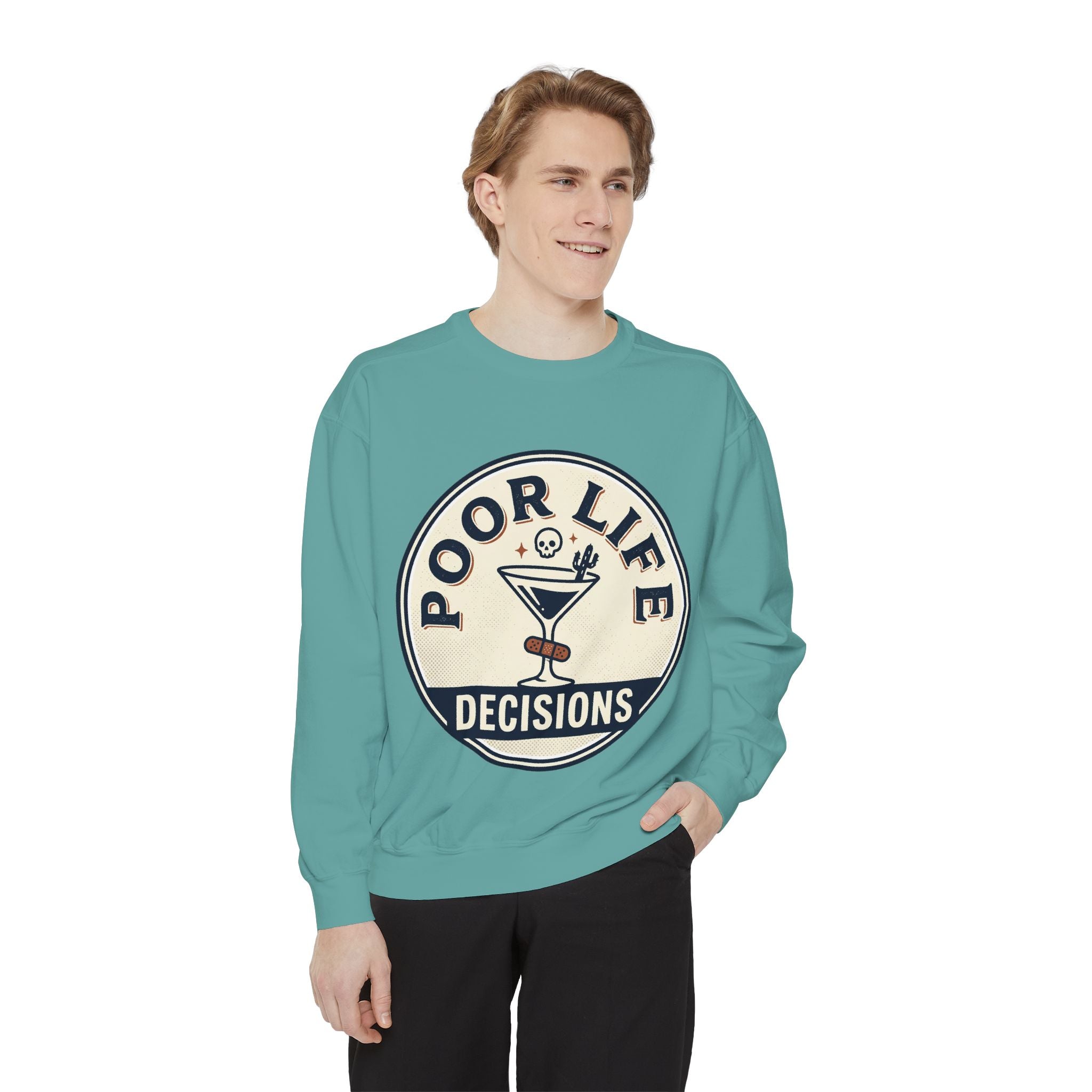 Poor Life Decisions Sweatshirt