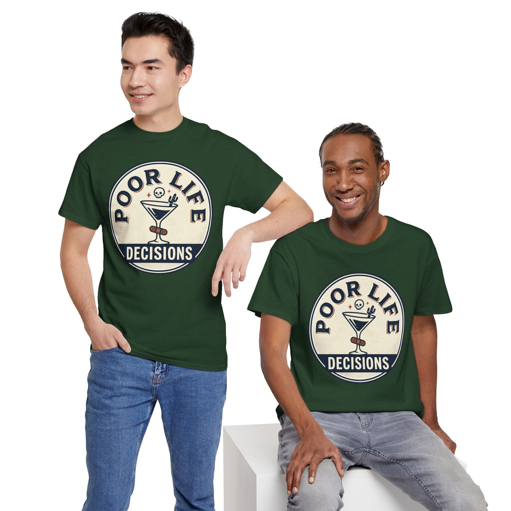 Poor Life Decisions T-Shirt — Funny Cocktail Graphic Tee for Party Lovers