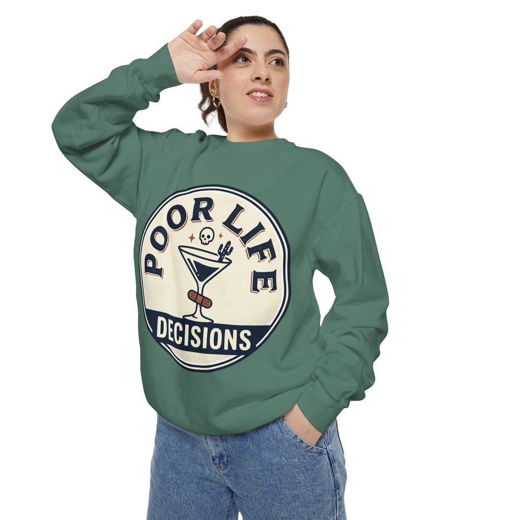 Poor Life Decisions Sweatshirt