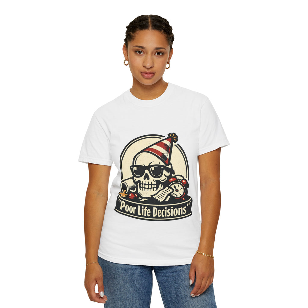Poor Life Decisions Skull T-Shirt