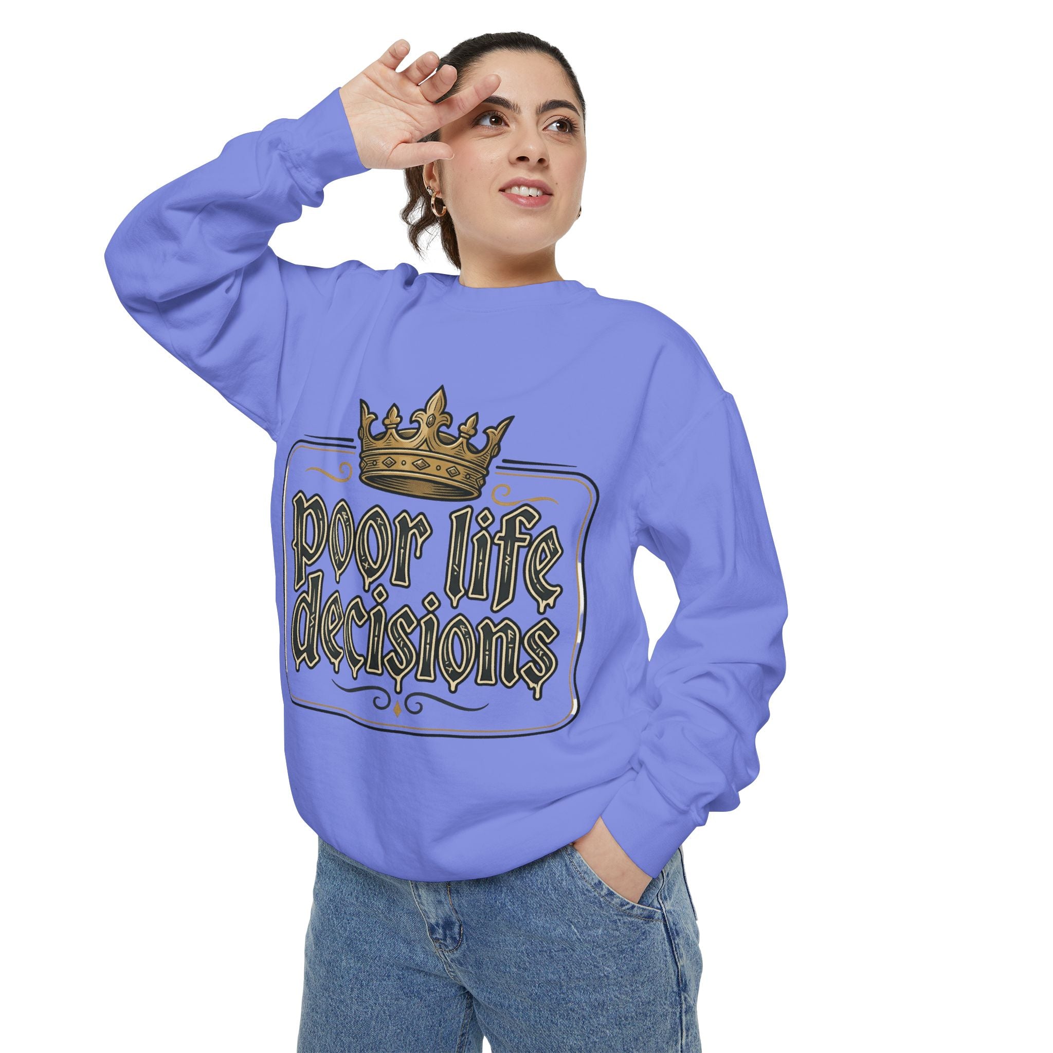 Poor Life Decisions Sweatshirt — Funny Crown Graphic Crewneck