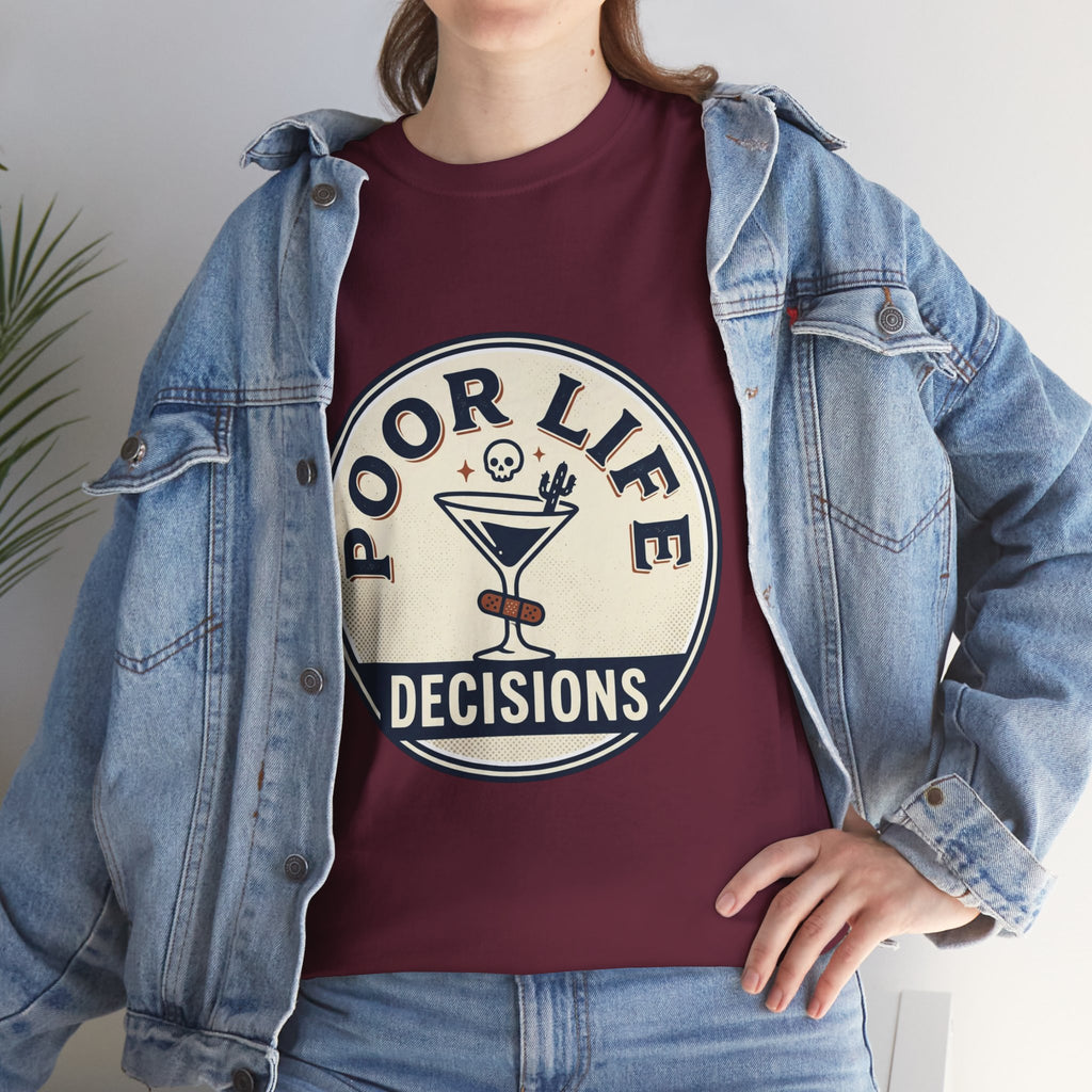 T-Shirt — "Poor Life Decisions" Cocktail Graphic Tee