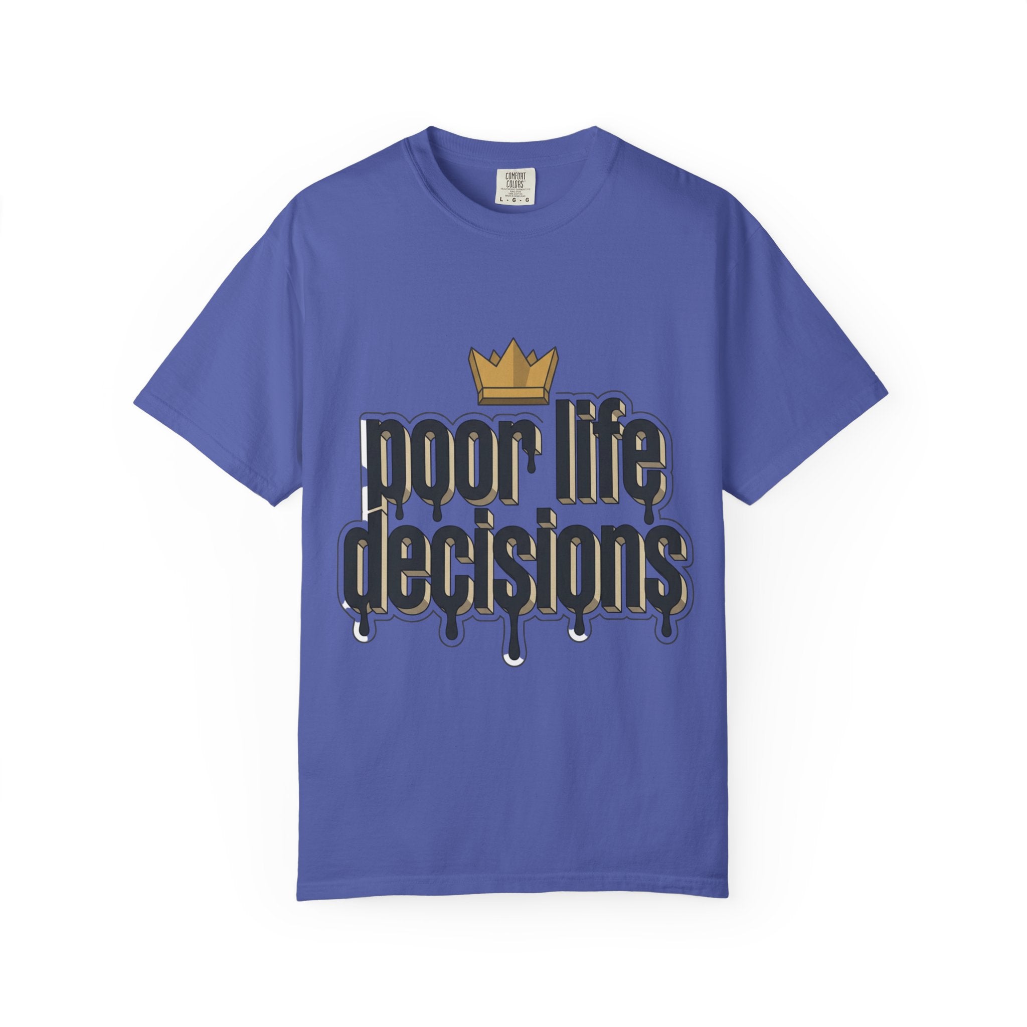 T-Shirt — "Poor Life Decisions" Crown Graphic Tee