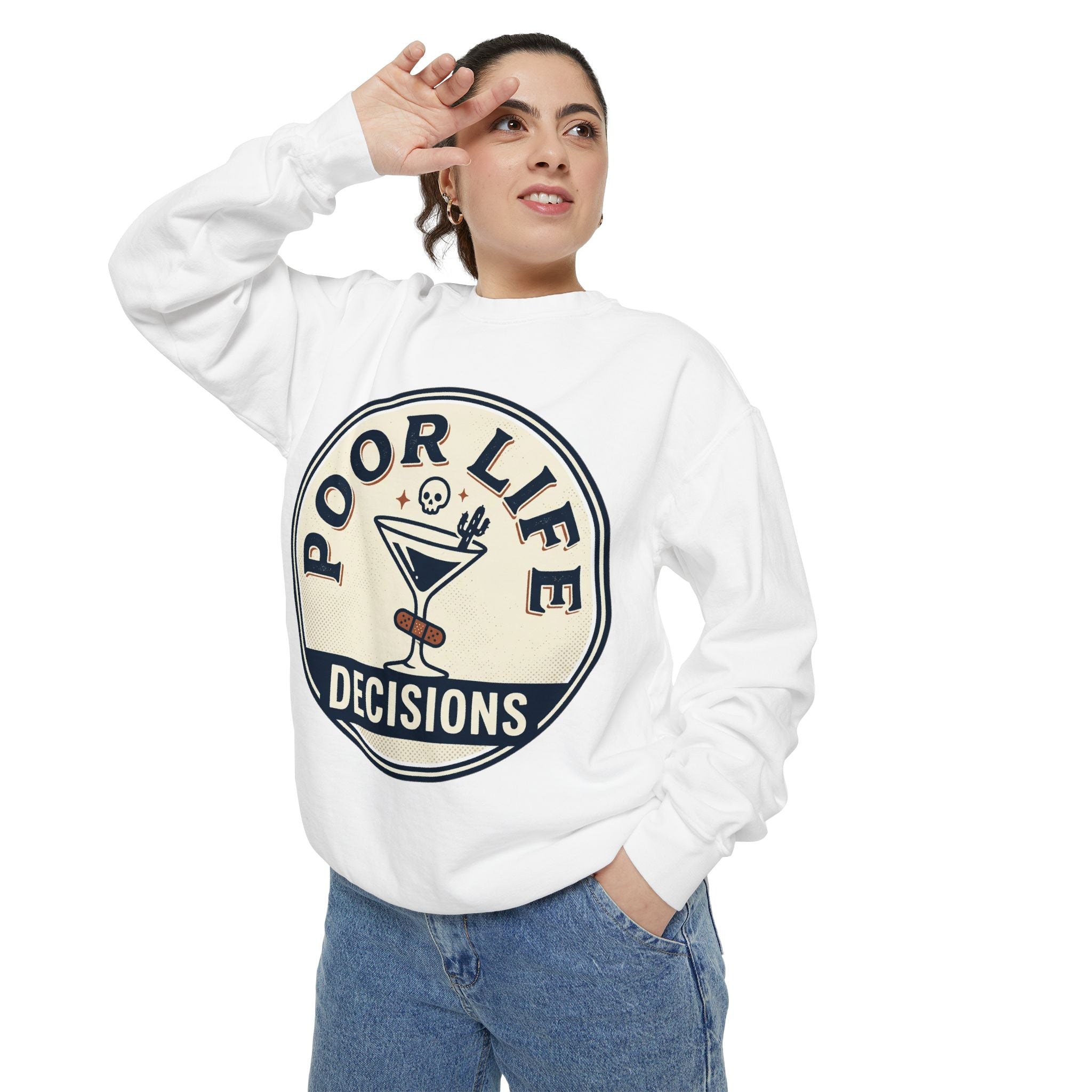 Poor Life Decisions Sweatshirt