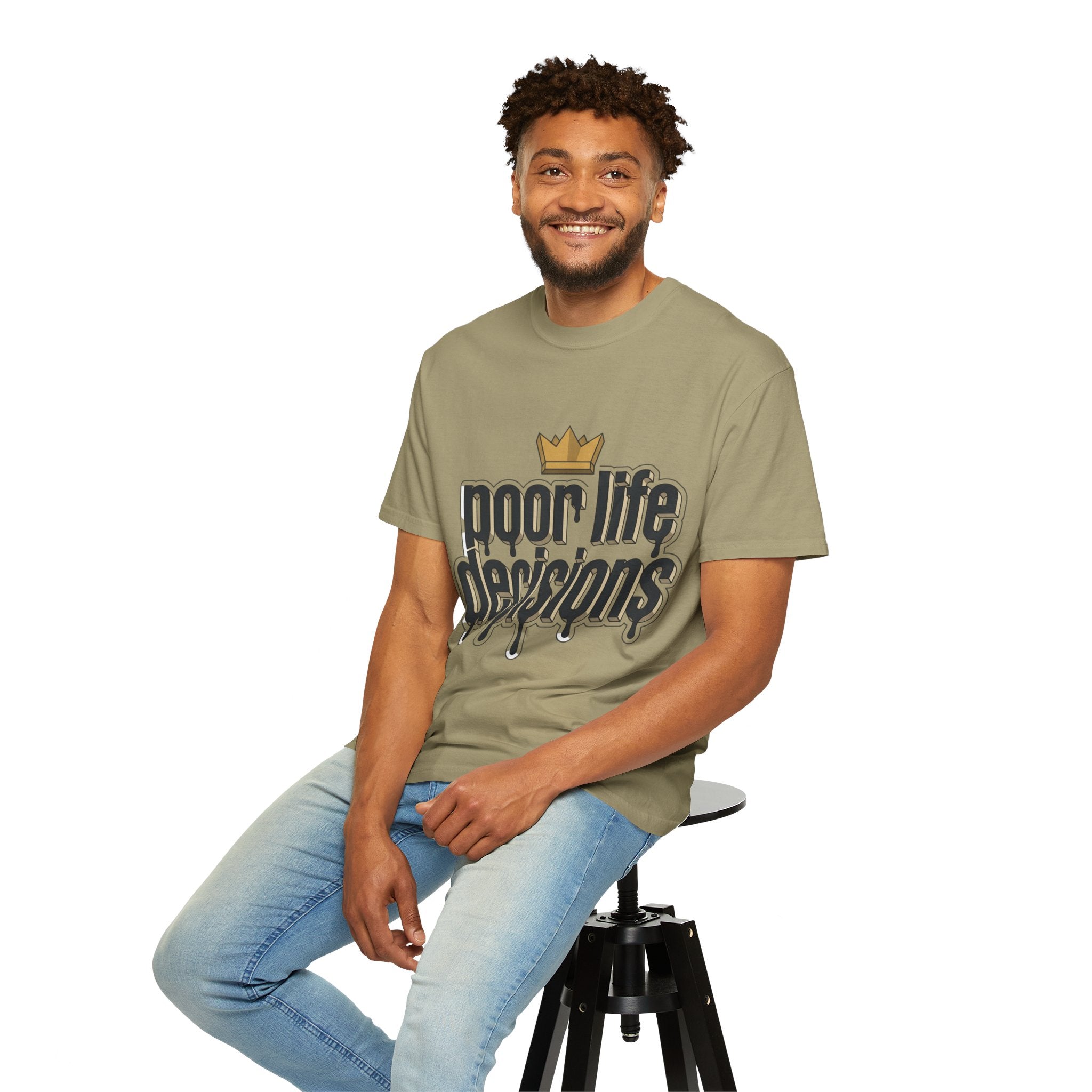 Poor Life Decisions Graphic T-Shirt — Drip Crown Streetwear Tee