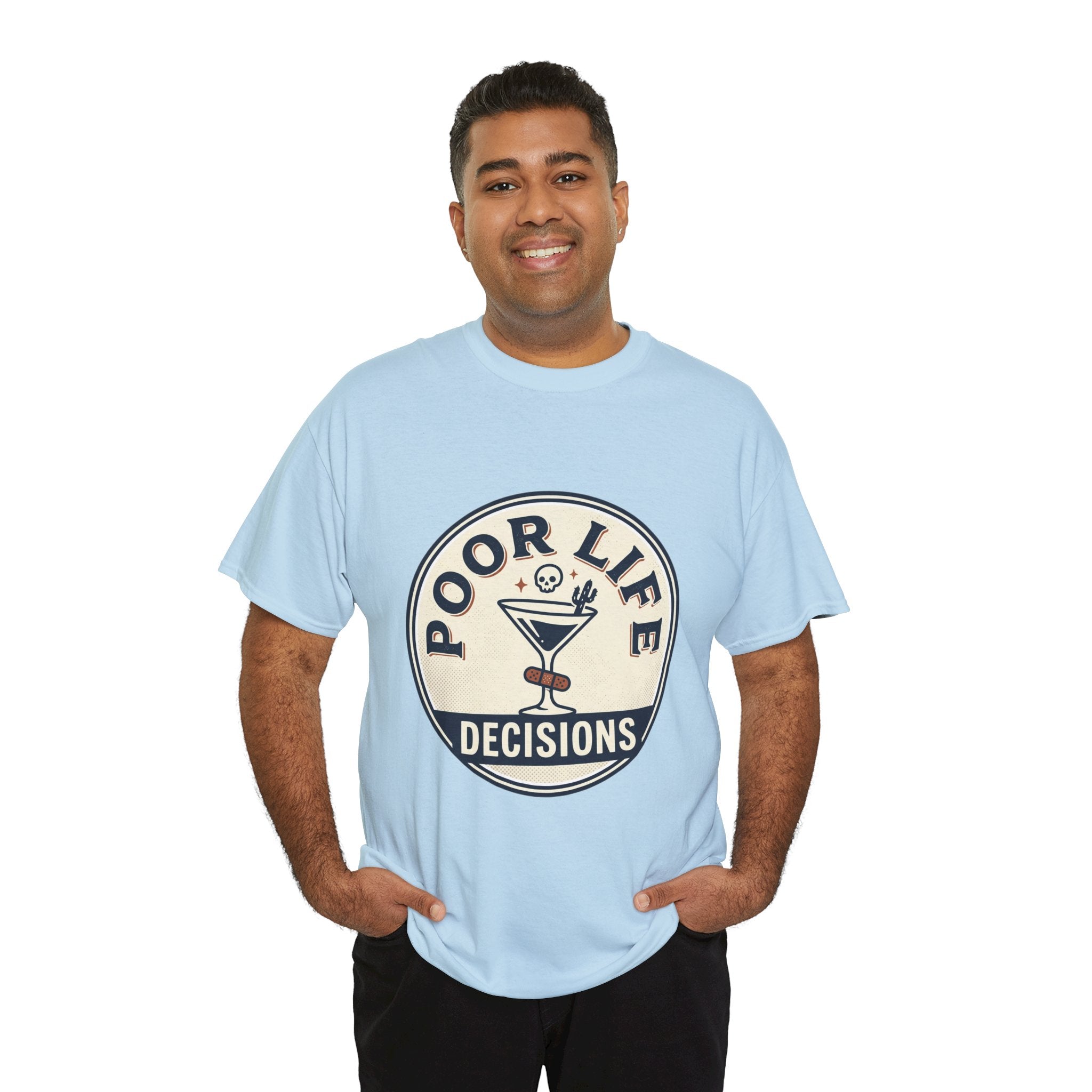 T-Shirt — "Poor Life Decisions" Cocktail Graphic Tee