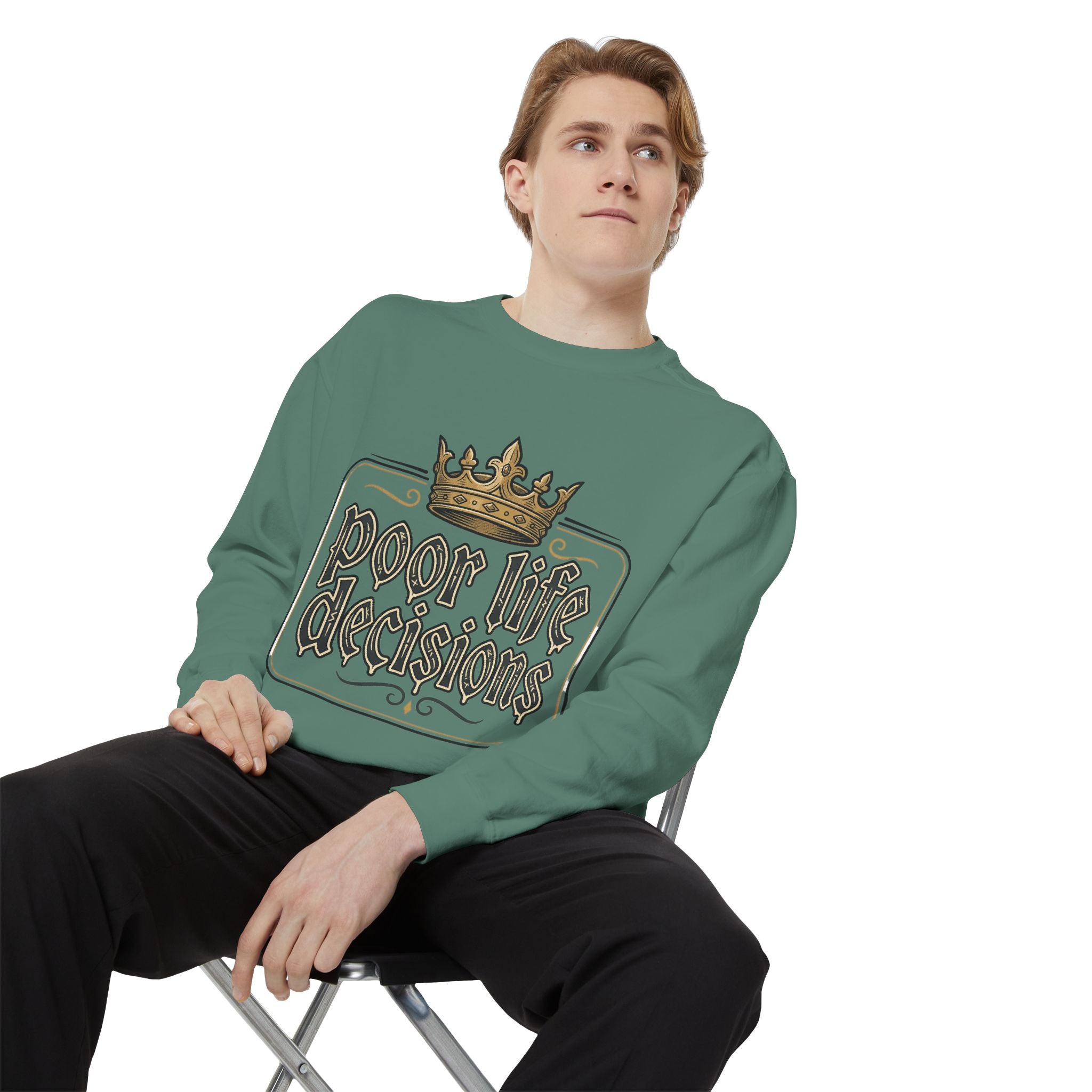 Poor Life Decisions Sweatshirt — Funny Crown Graphic Crewneck