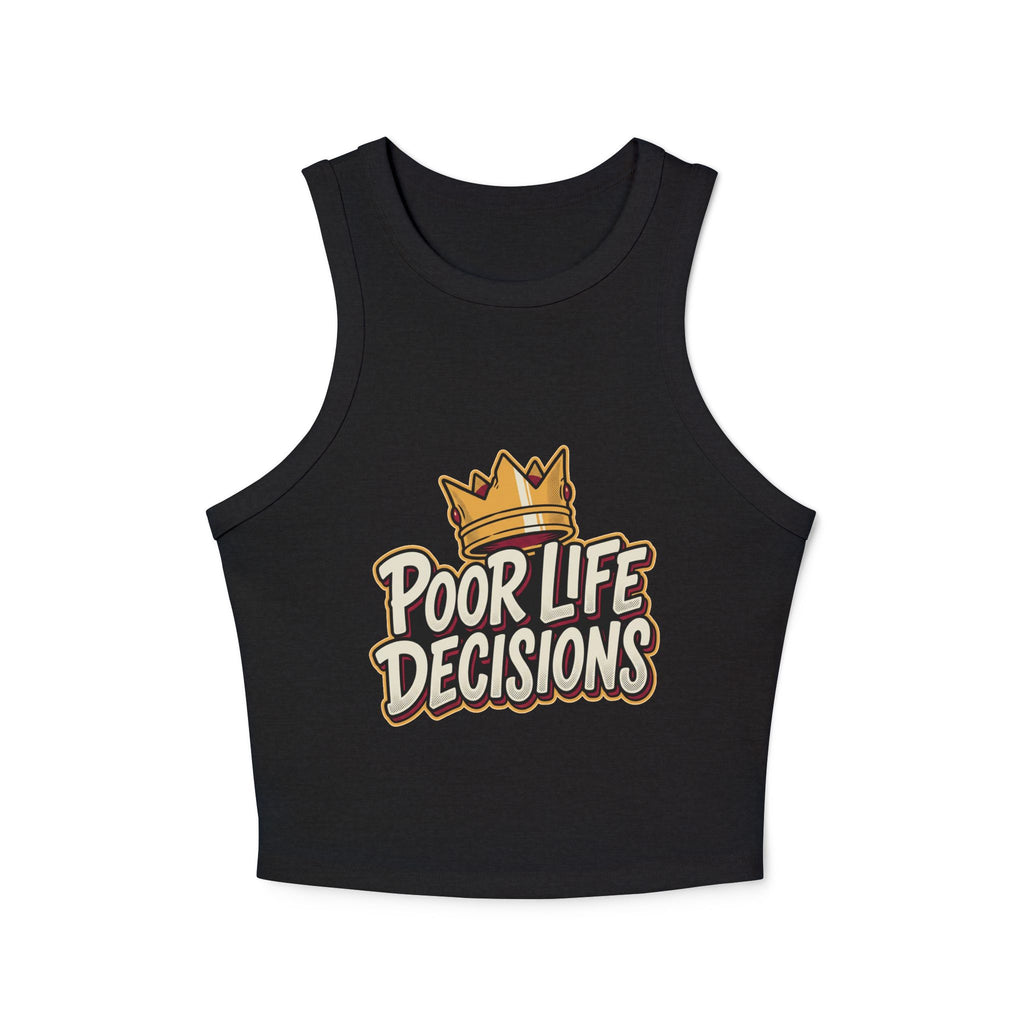 Racer Tank Top — "Poor Life Decisions" Crown Graphic