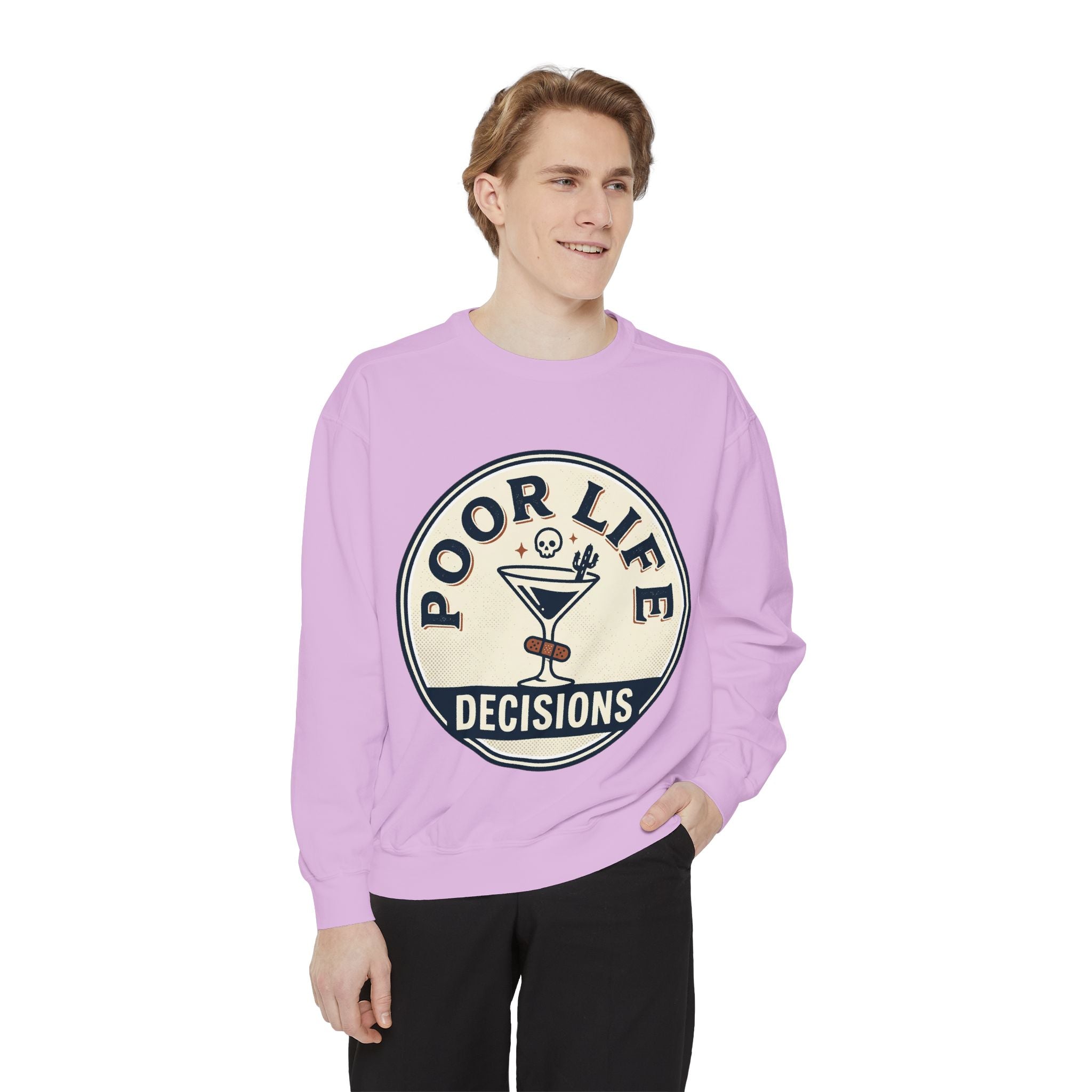 Poor Life Decisions Sweatshirt
