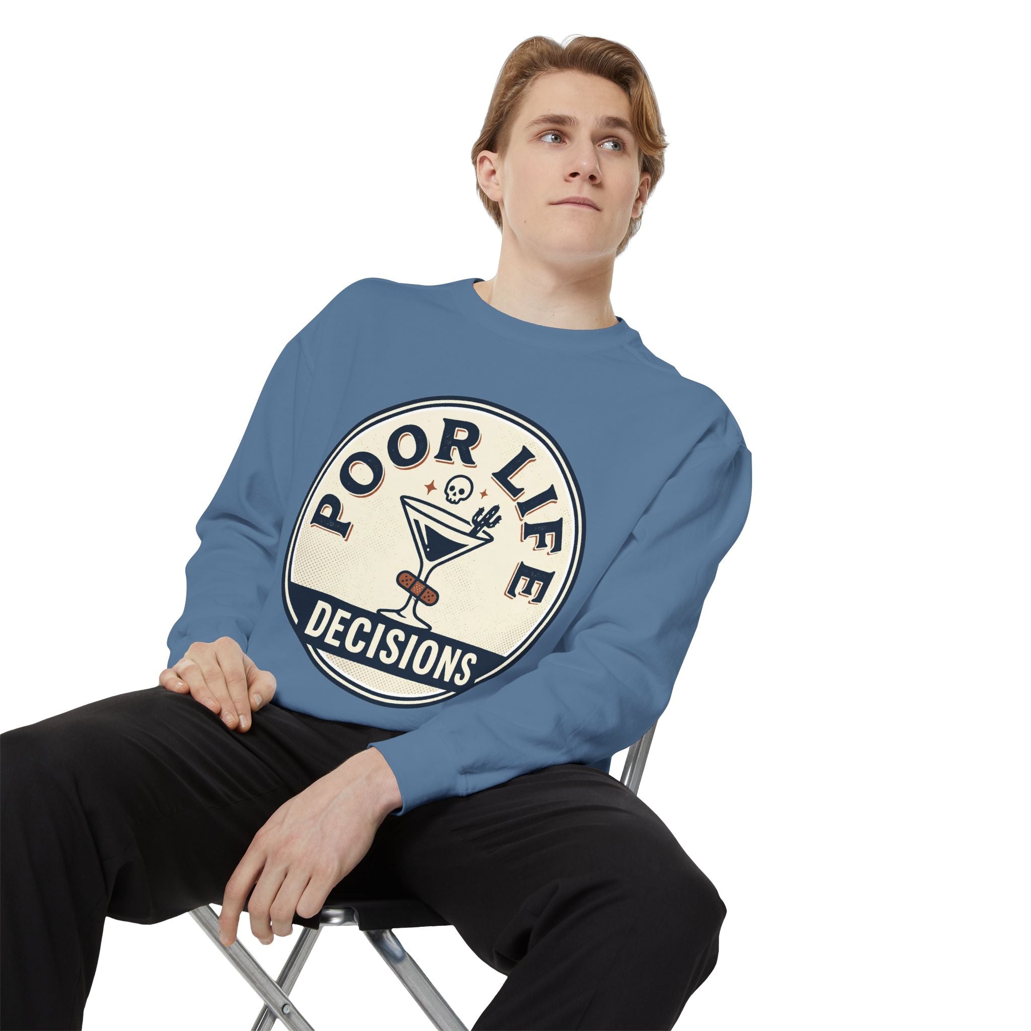 Poor Life Decisions Sweatshirt