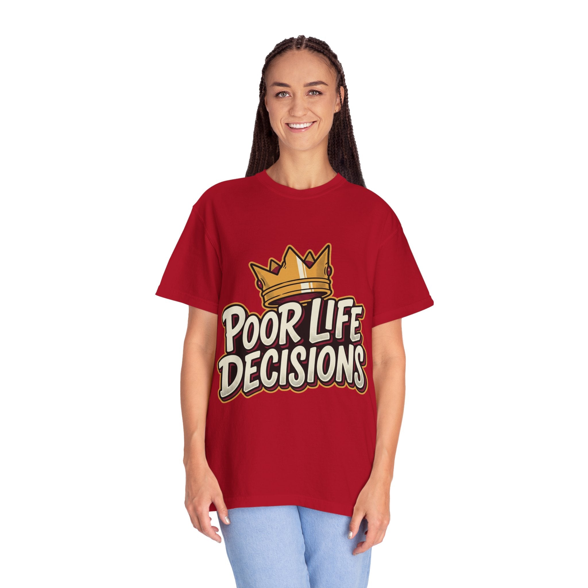 Poor Life Decisions T-Shirt — Funny Crown Graphic Tee
