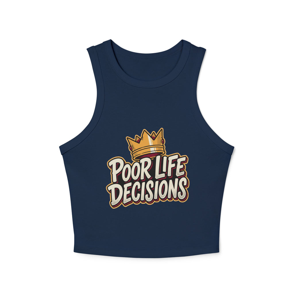 Racer Tank Top — "Poor Life Decisions" Crown Graphic