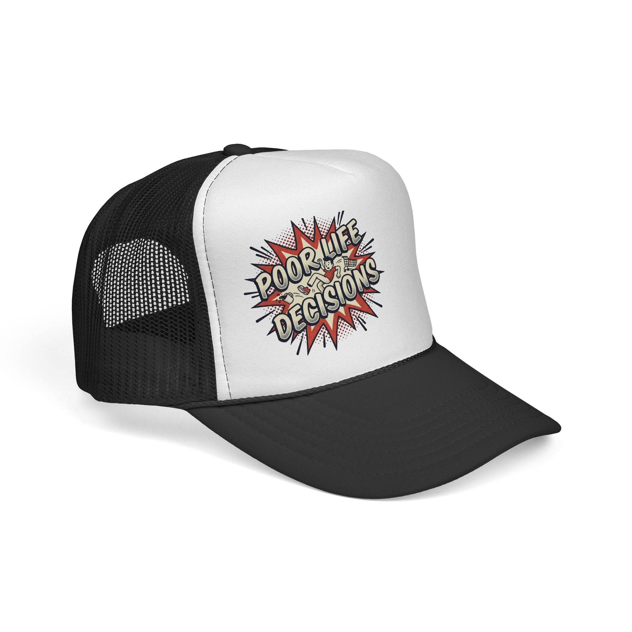 Poor Life Decisions Trucker Cap