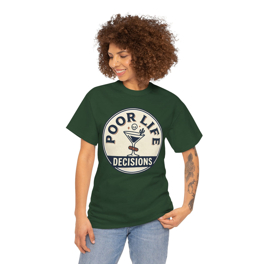 Poor Life Decisions T-Shirt — Funny Cocktail Graphic Tee for Party Lovers