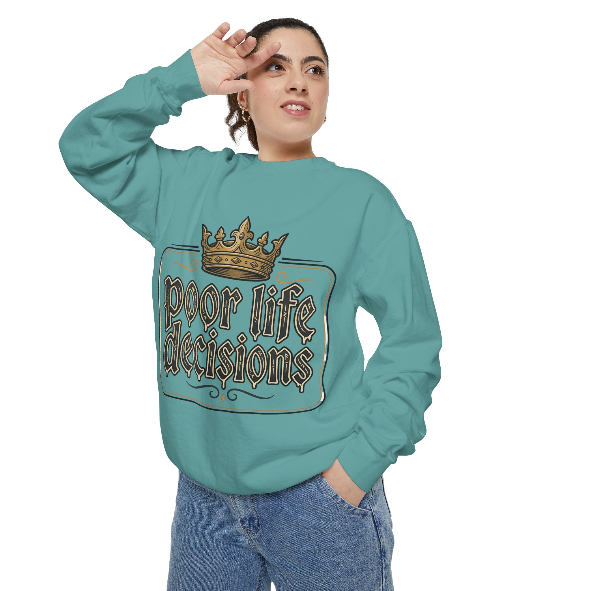 Poor Life Decisions Sweatshirt — Funny Crown Graphic Crewneck