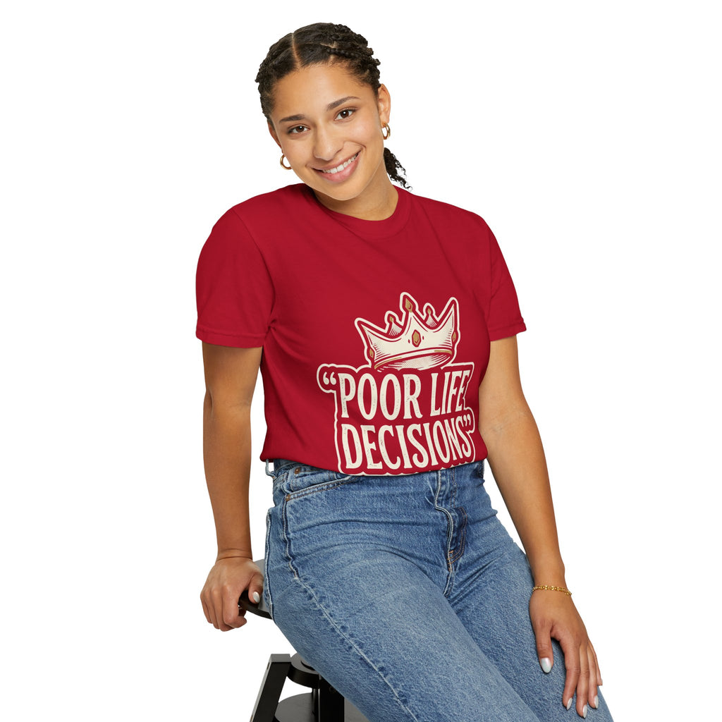 Poor Life Decisions T-Shirt — Funny Vintage Crown Graphic Tee
