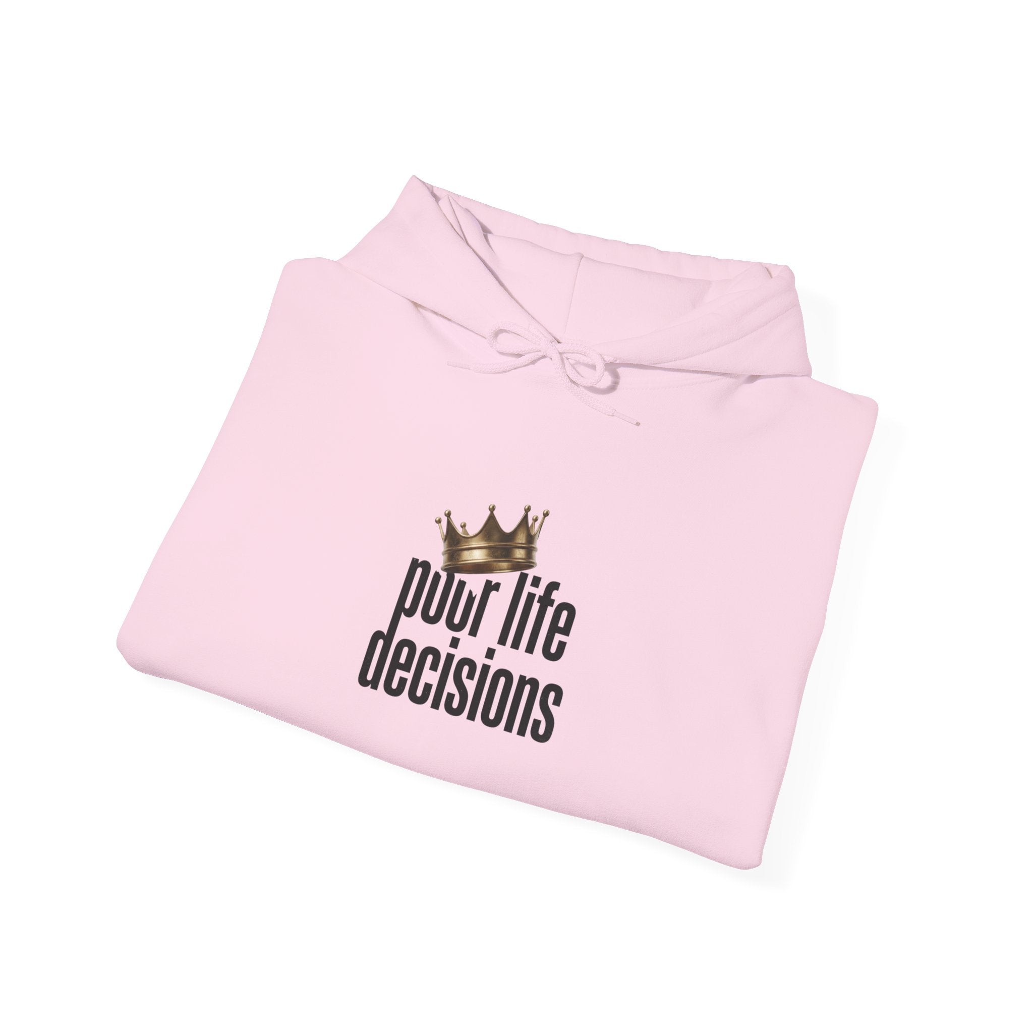 Poor Life Decisions Hoodie – Funny Crown Graphic Pullover for Party Lovers