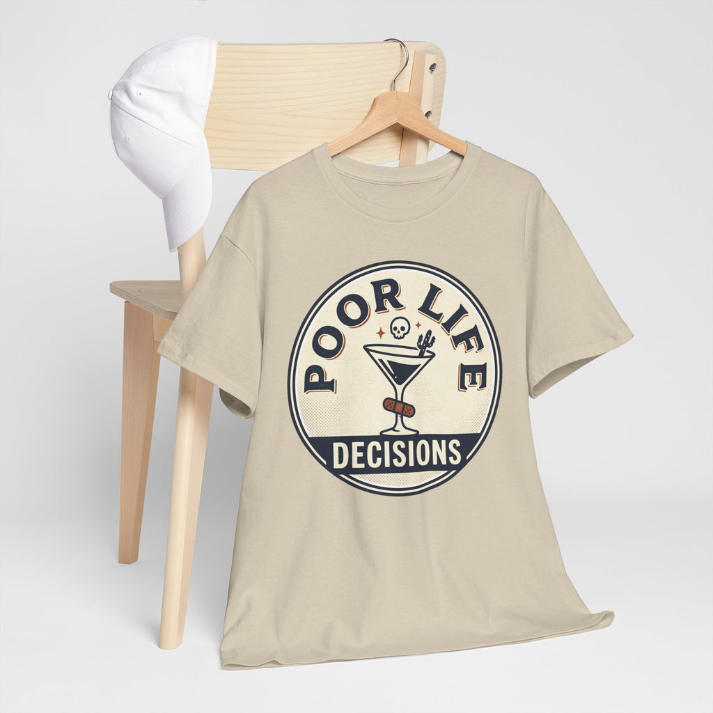 Poor Life Decisions T-Shirt — Funny Cocktail Graphic Tee for Party Lovers