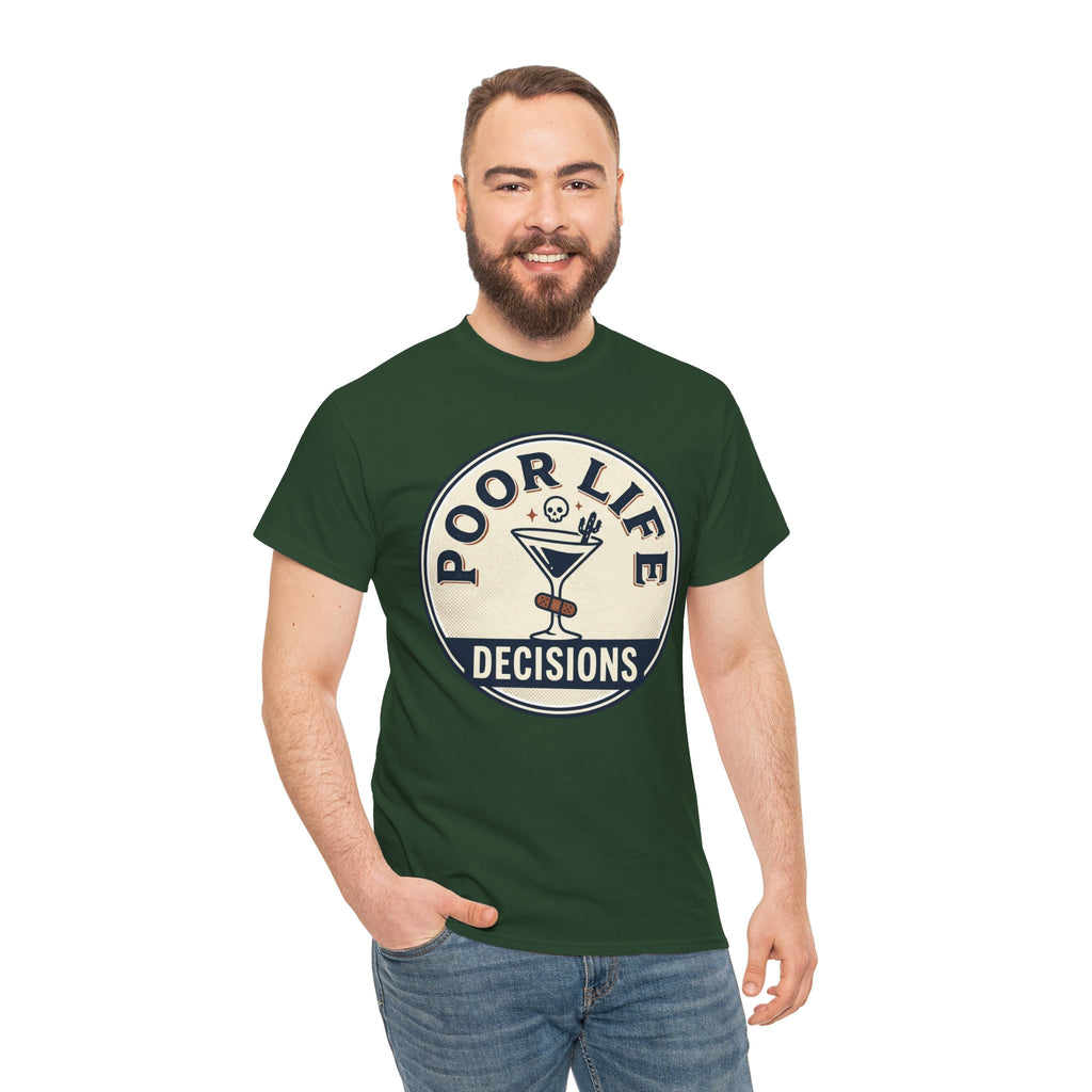 Poor Life Decisions T-Shirt — Funny Cocktail Graphic Tee for Party Lovers