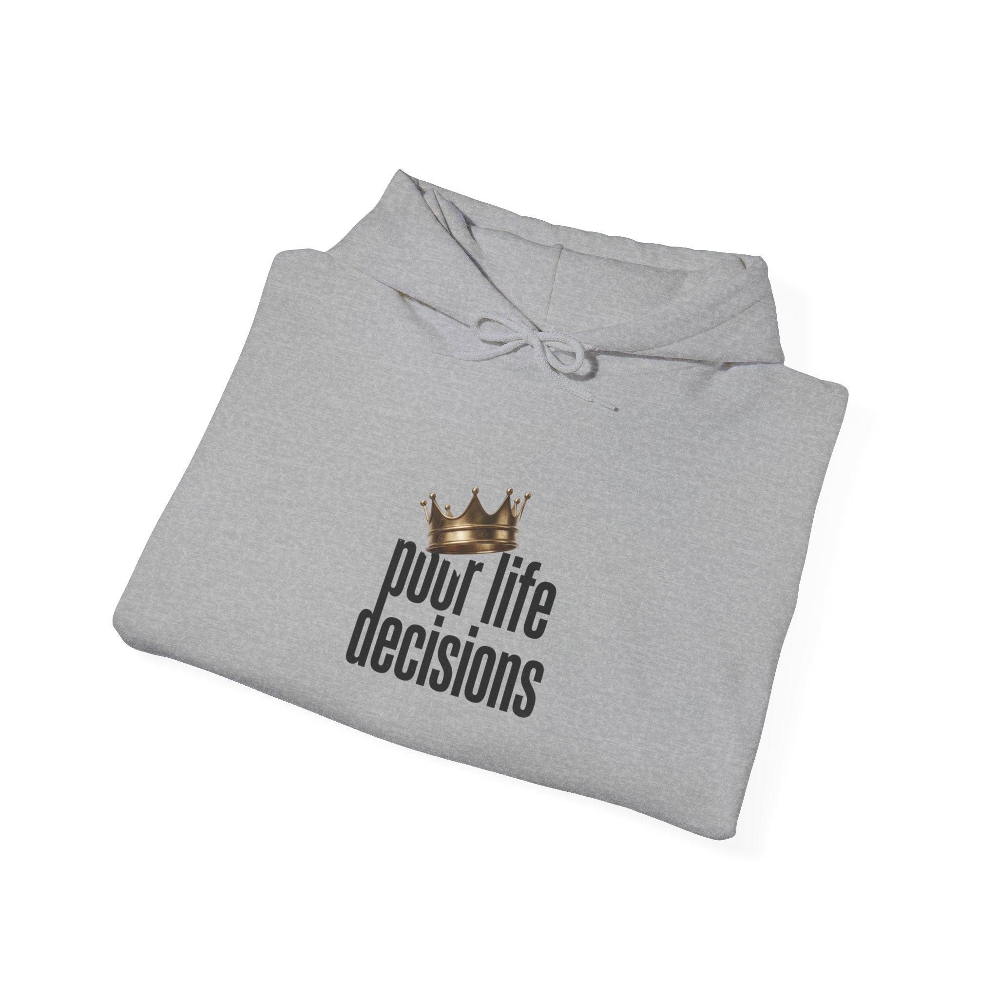 Poor Life Decisions Hoodie – Funny Crown Graphic Pullover for Party Lovers