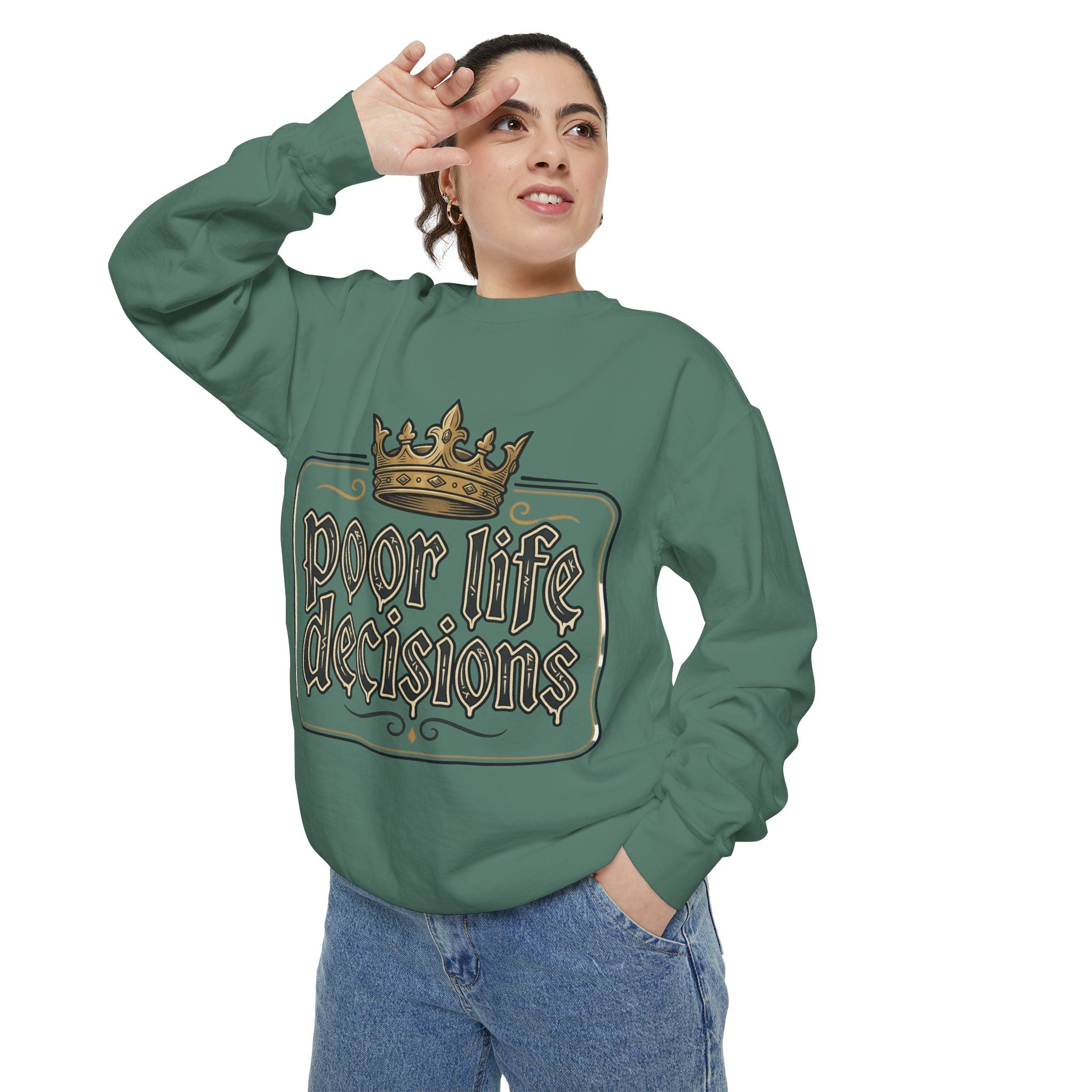 Poor Life Decisions Sweatshirt — Funny Crown Graphic Crewneck