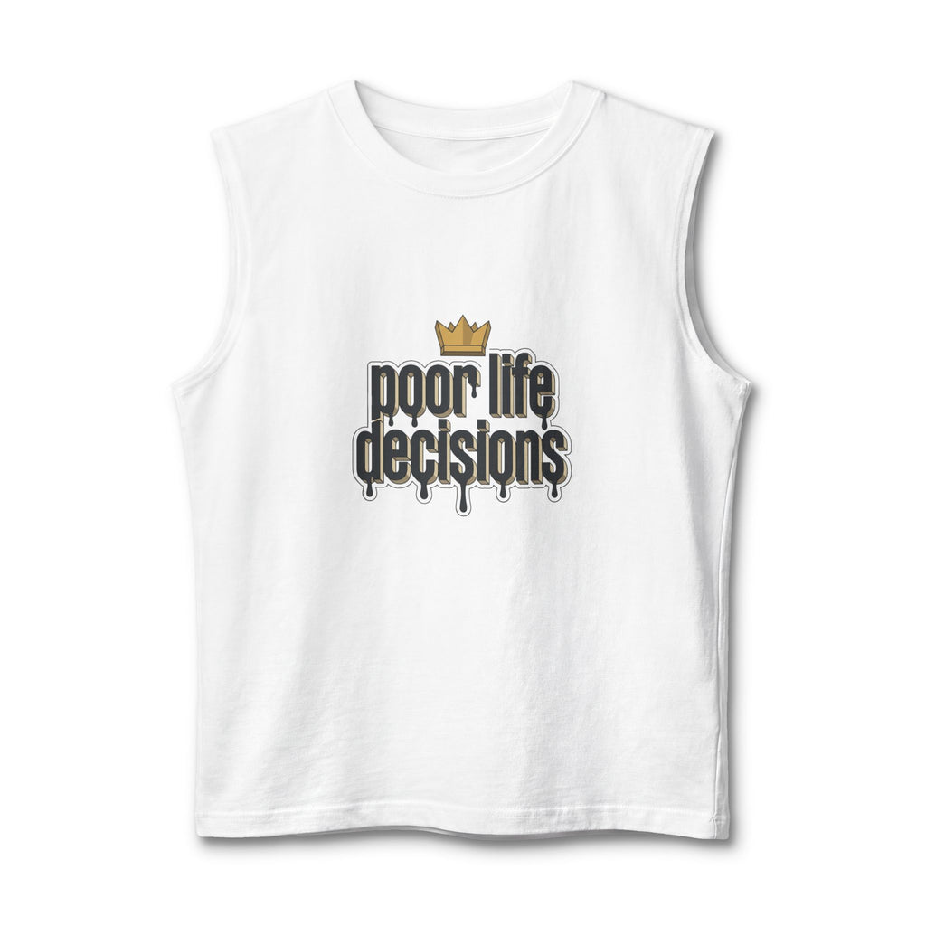 'Poor Life Decisions' Muscle Tank — Funny Streetwear Graphic Tank Top