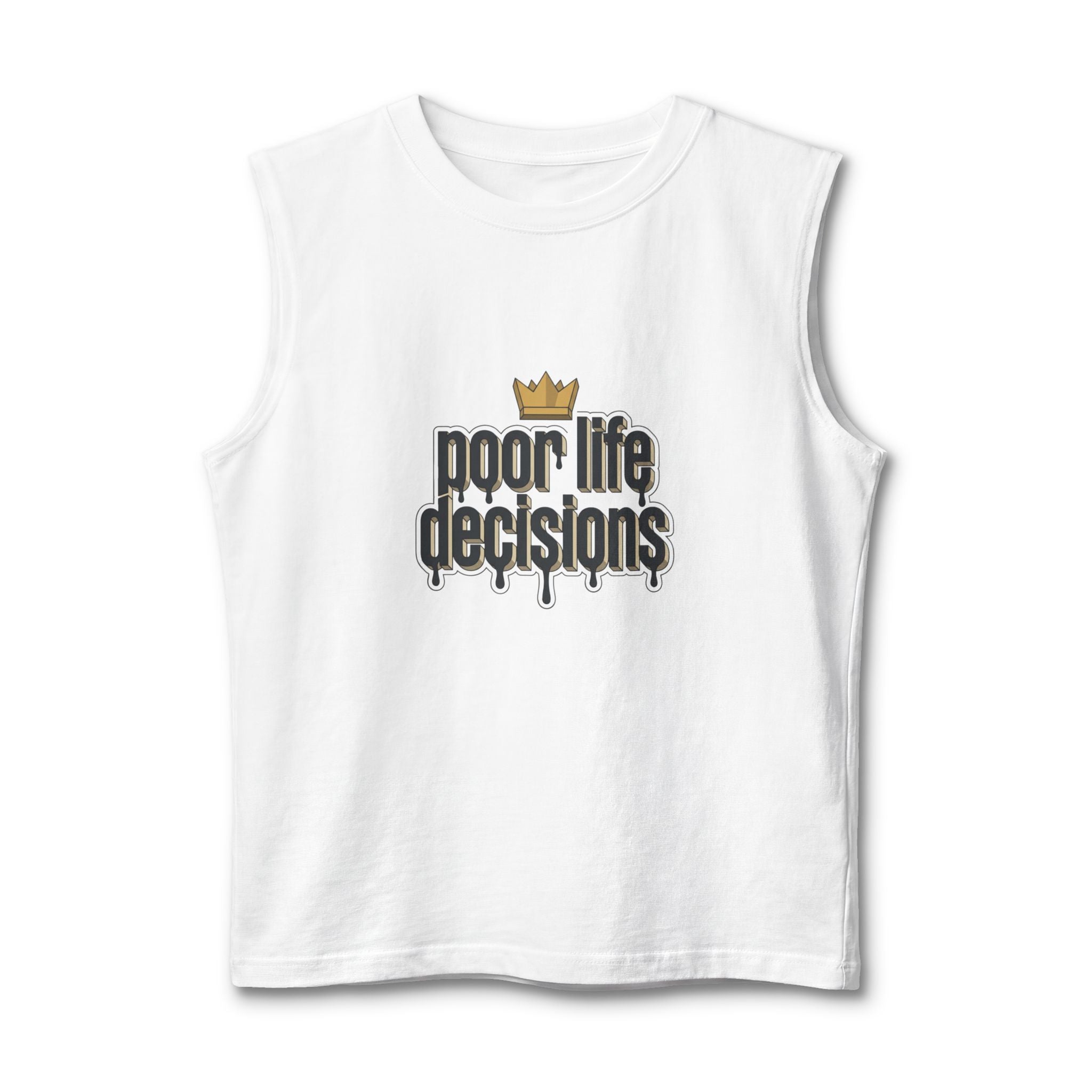 'Poor Life Decisions' Muscle Tank — Funny Streetwear Graphic Tank Top
