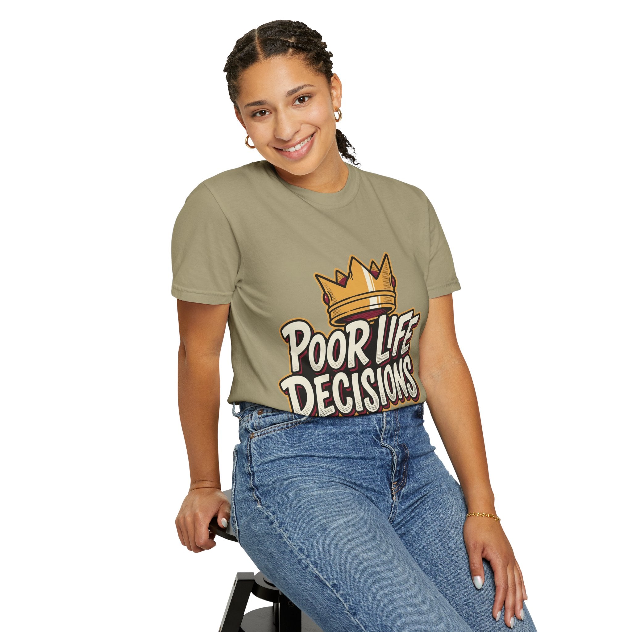 Poor Life Decisions T-Shirt — Funny Crown Graphic Tee