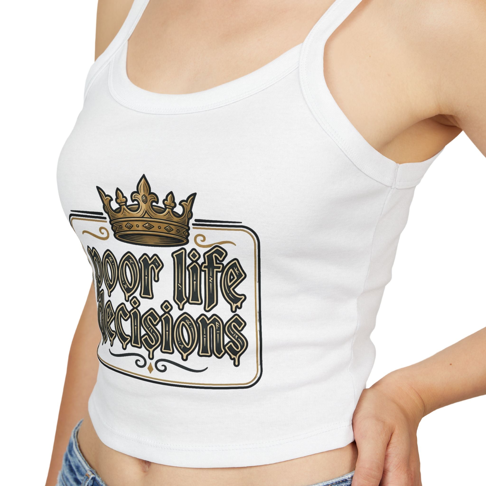 Spaghetti Tank — "Poor Life Decisions" Crown Graphic Crop Top