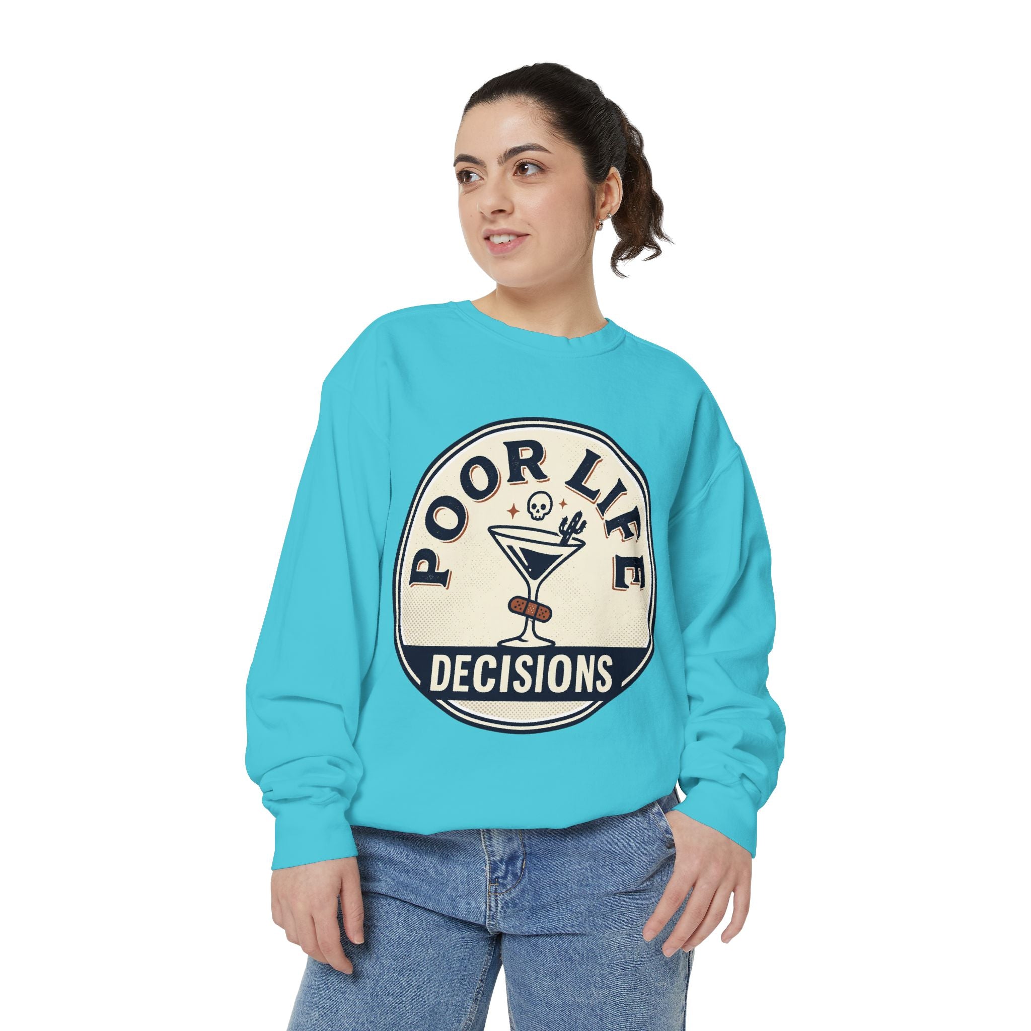 Poor Life Decisions Sweatshirt