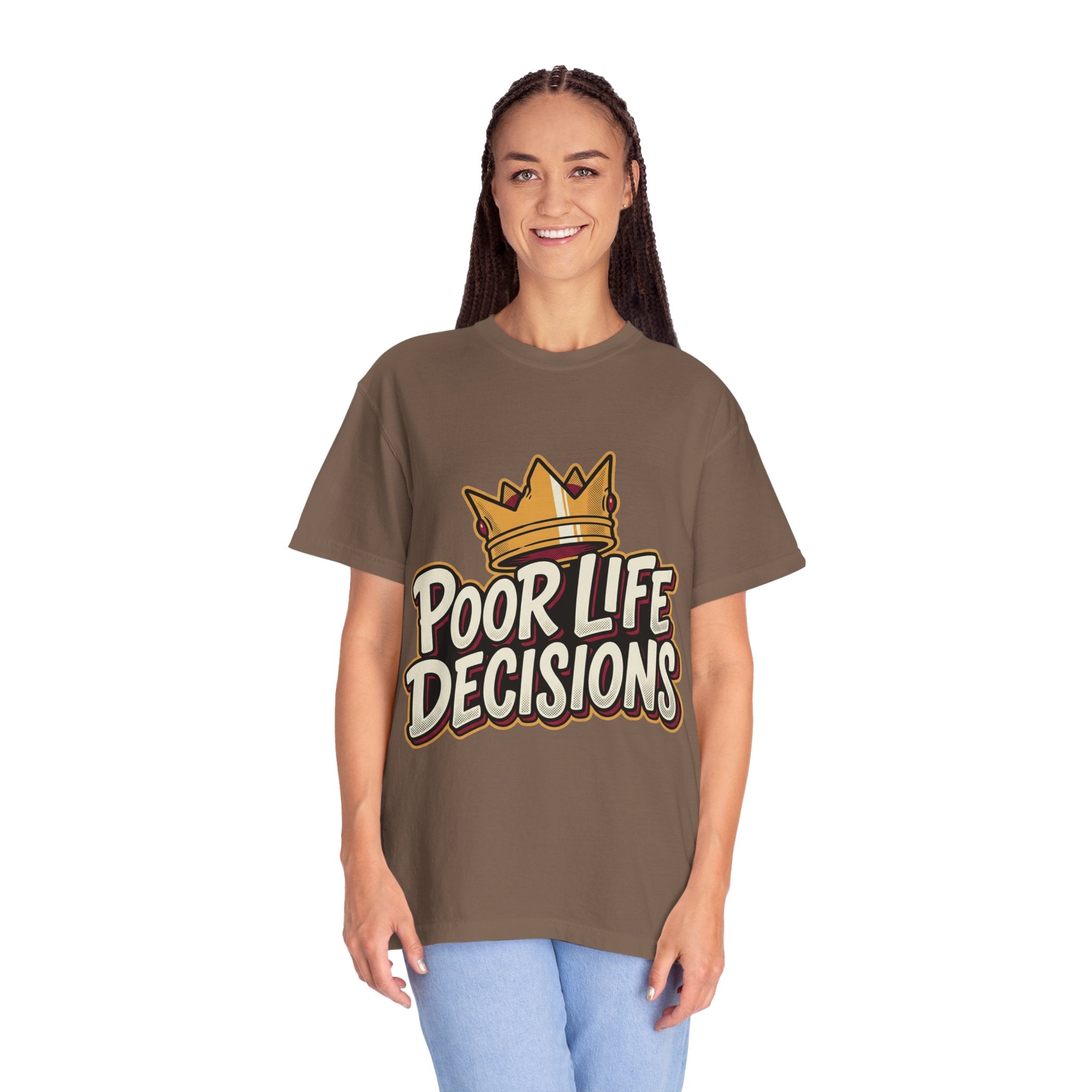 Poor Life Decisions T-Shirt — Funny Crown Graphic Tee