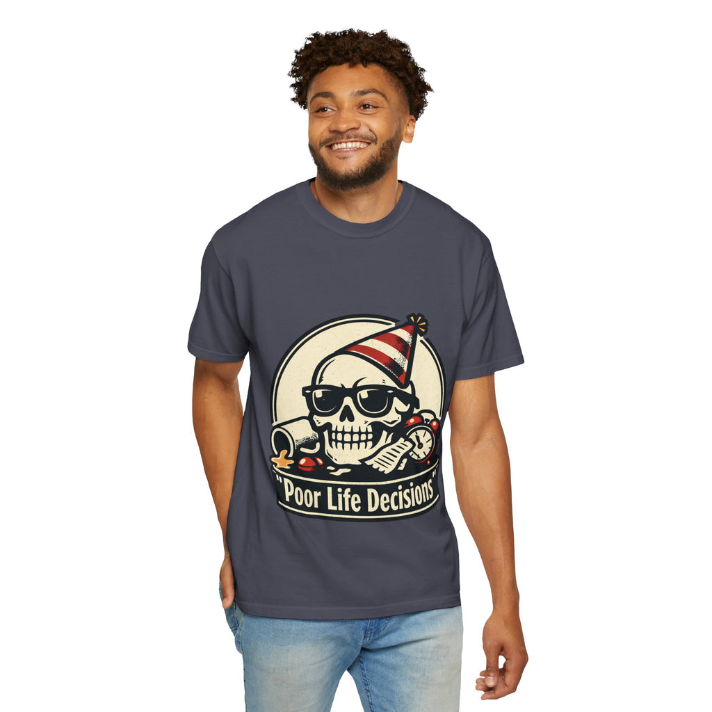 Poor Life Decisions Skull T-Shirt — Funny Party Skull Graphic Tee
