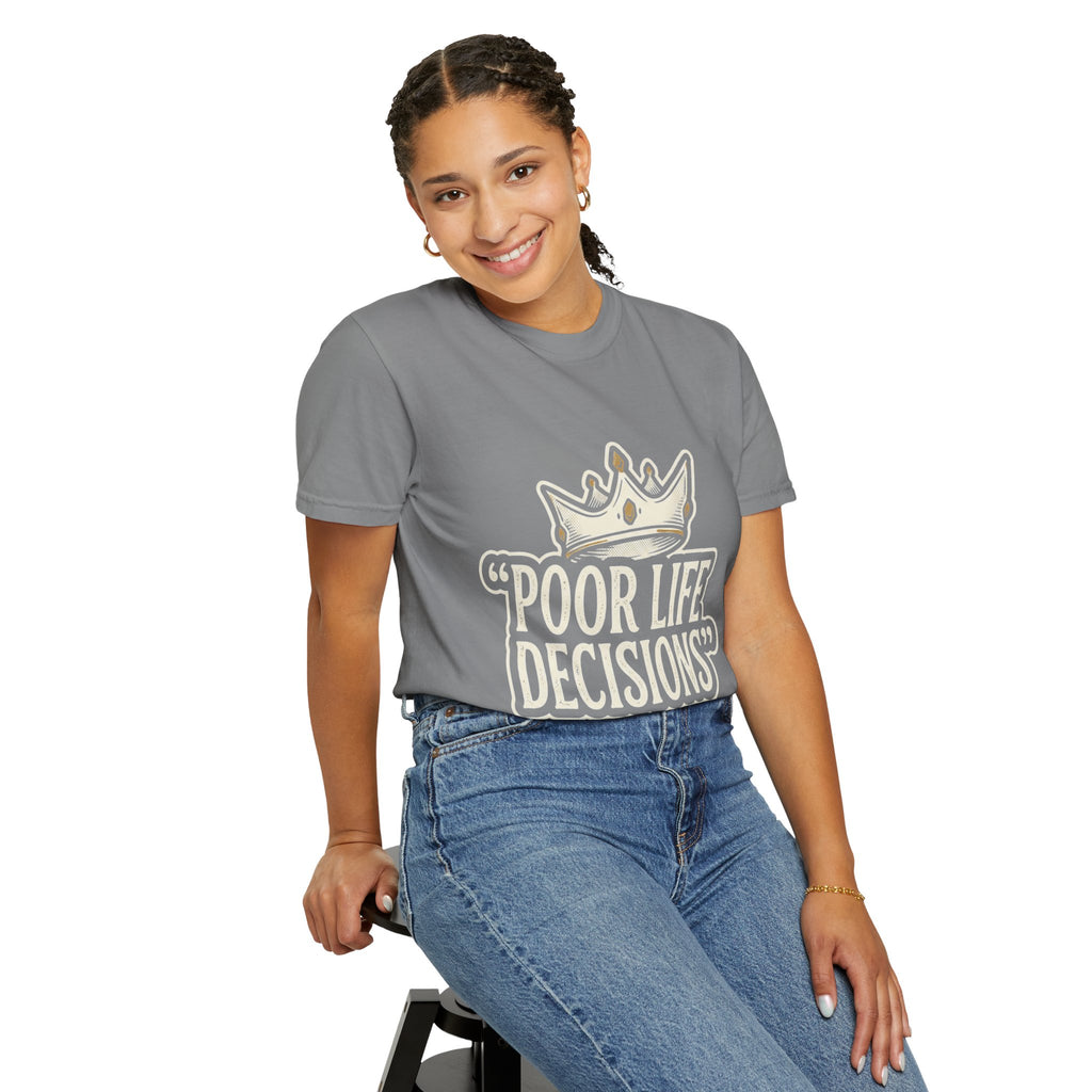 Poor Life Decisions T-Shirt — Funny Vintage Crown Graphic Tee