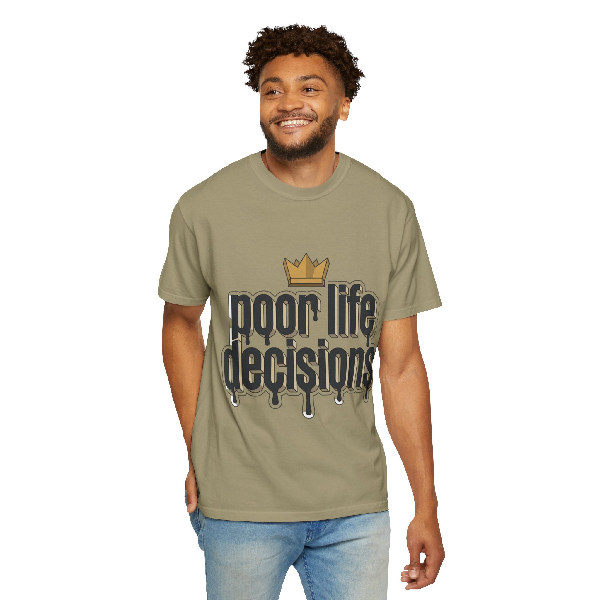 Poor Life Decisions Graphic T-Shirt — Drip Crown Streetwear Tee