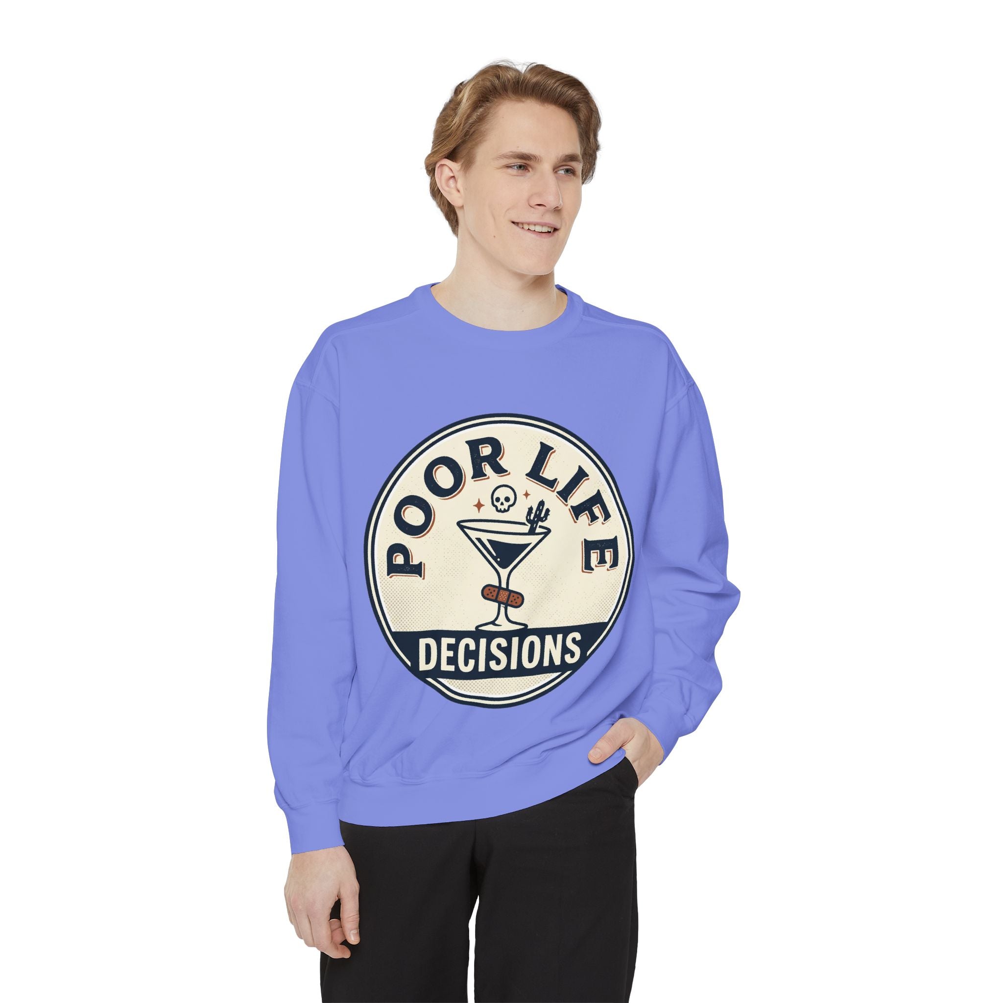 Poor Life Decisions Sweatshirt