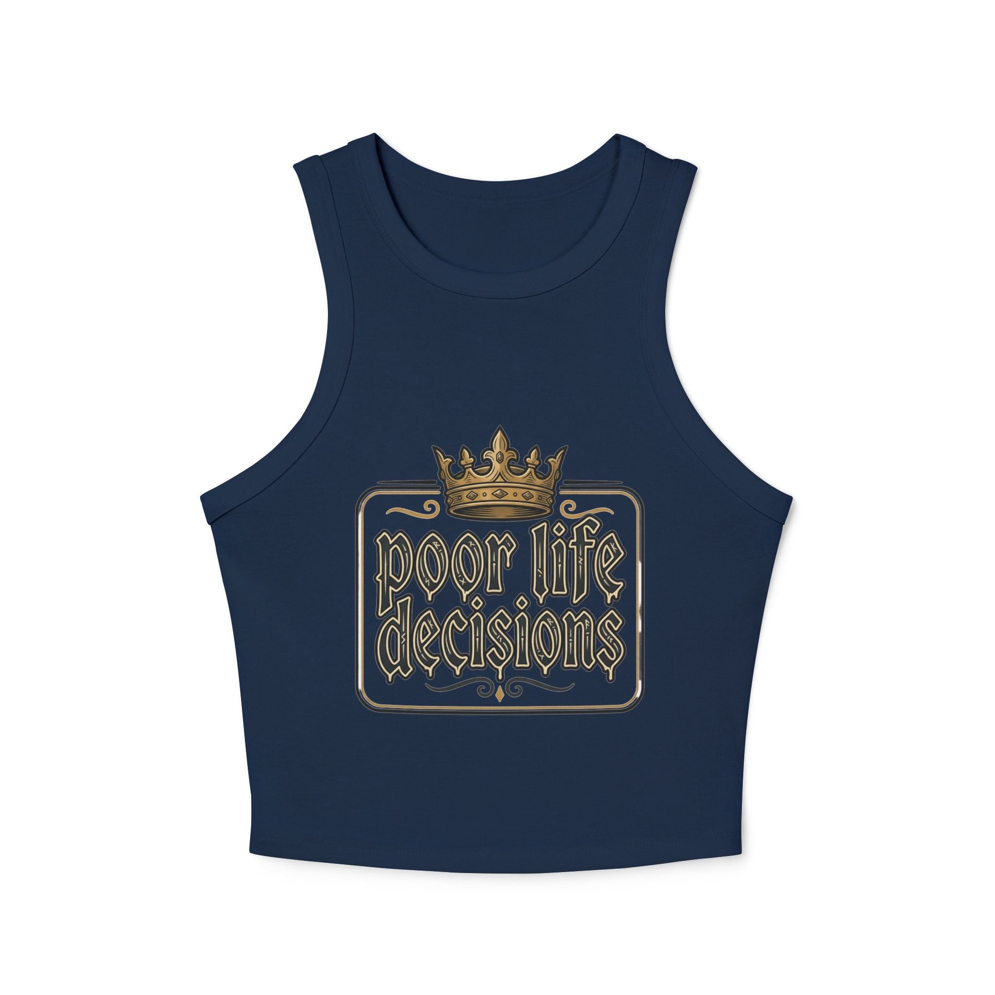Racer Tank — "Poor Life Decisions" Crown Graphic Crop Top