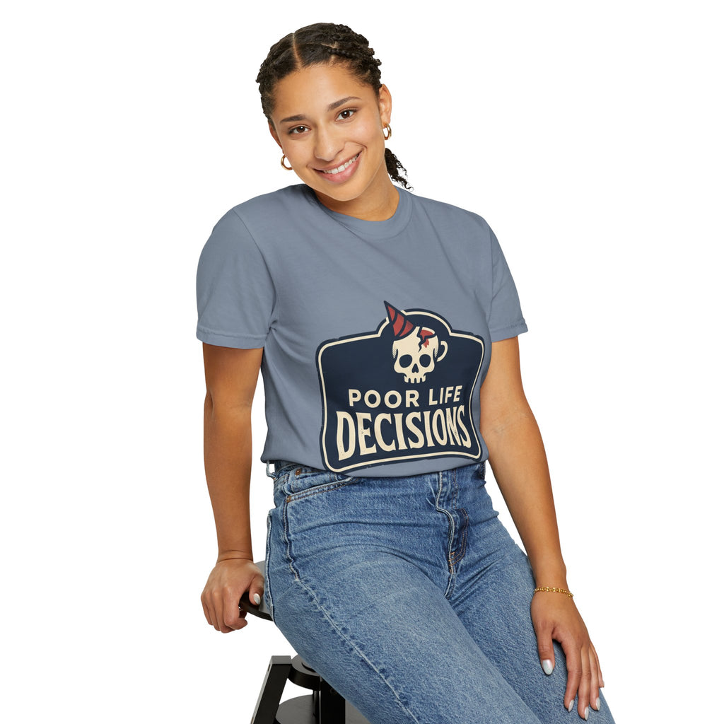 Poor Life Decisions Skull T-Shirt