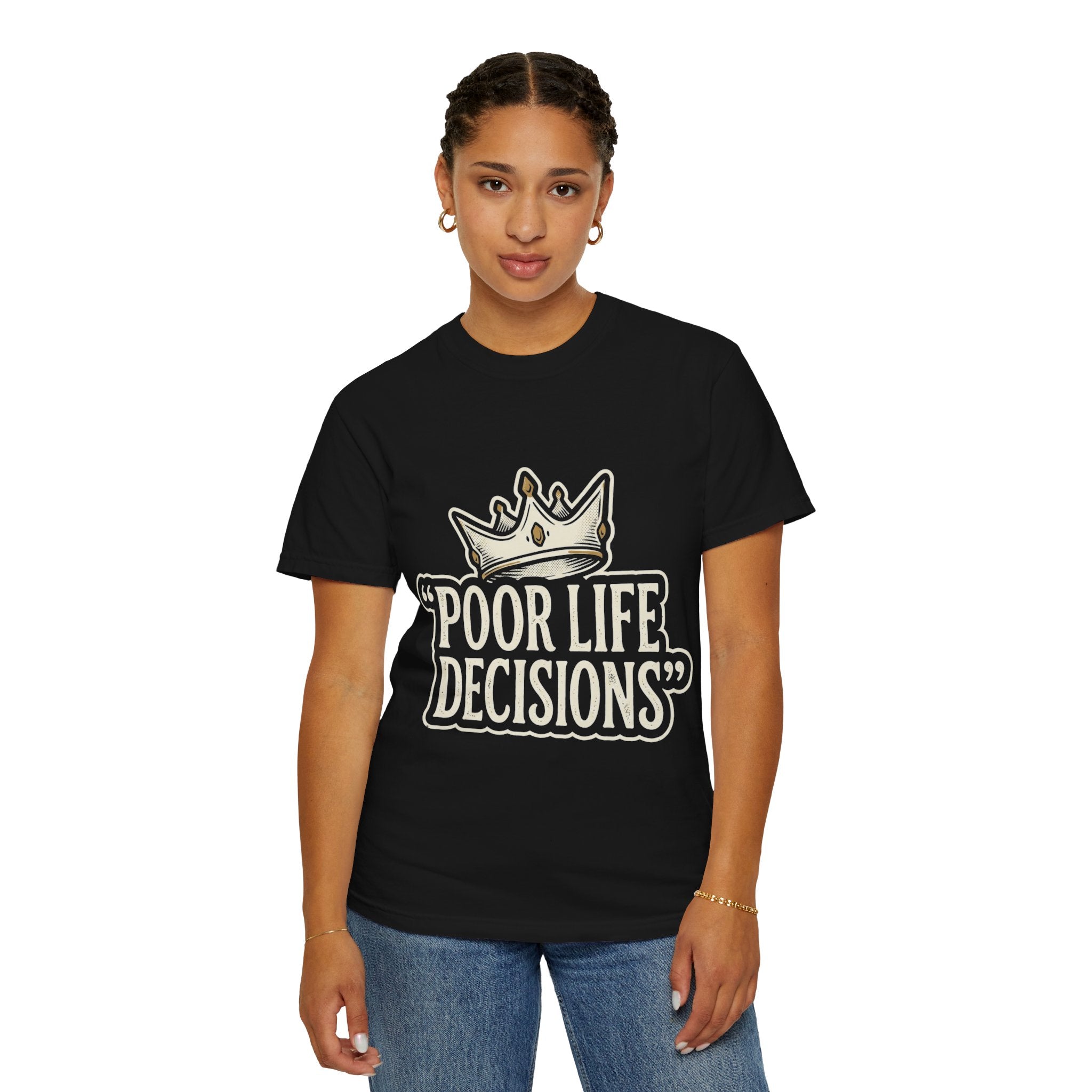 Poor Life Decisions T-Shirt — Funny Vintage Crown Graphic Tee