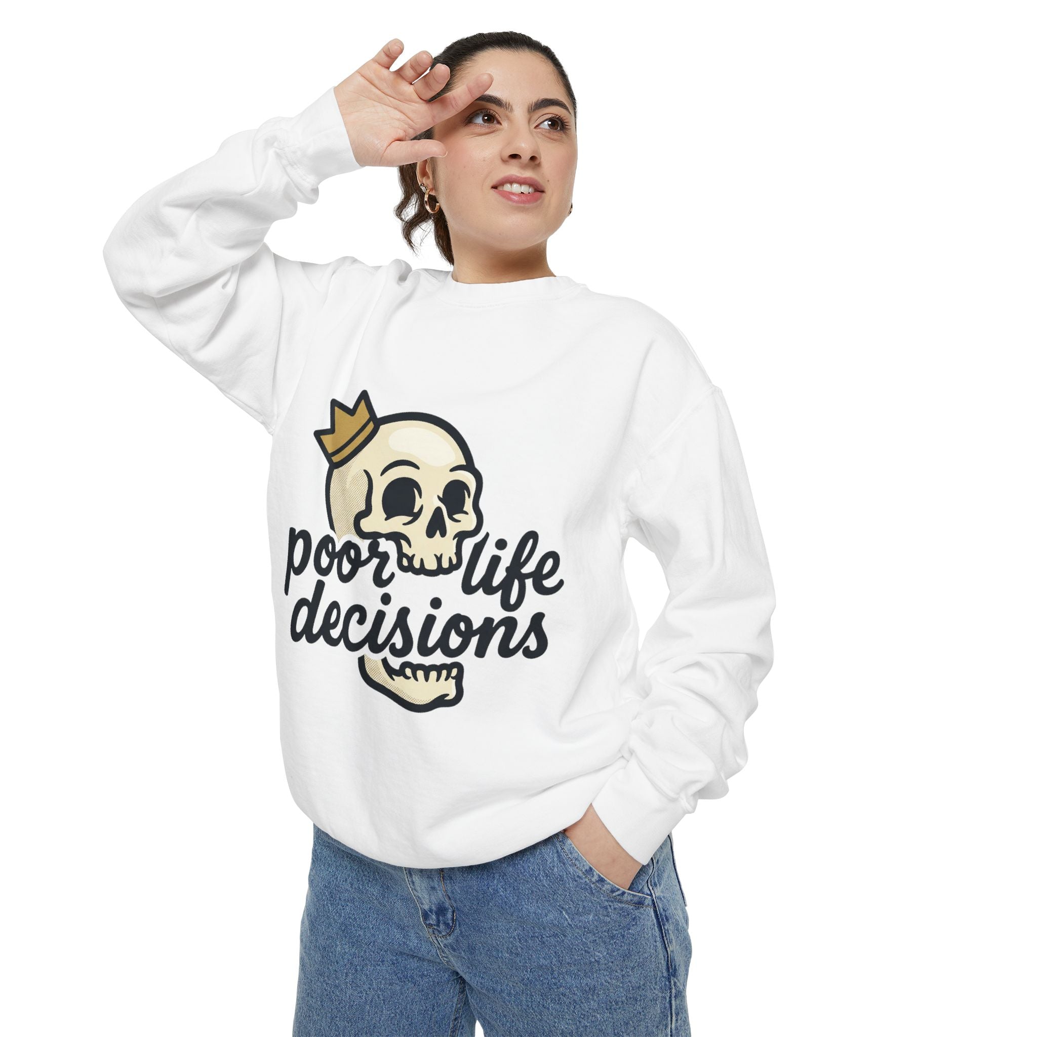 Poor Life Decisions Sweatshirt — Funny Graphic Crewneck with Crown Design