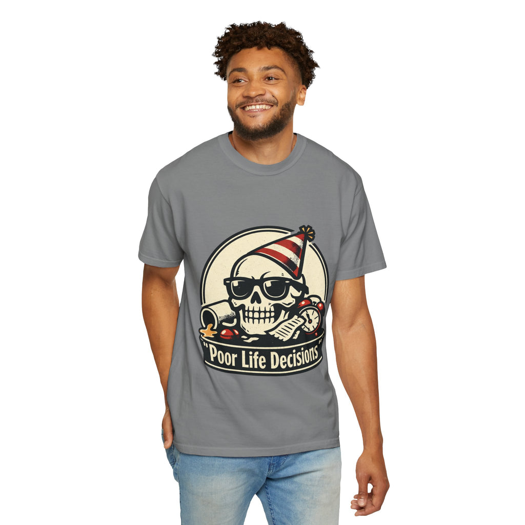 Poor Life Decisions Skull T-Shirt