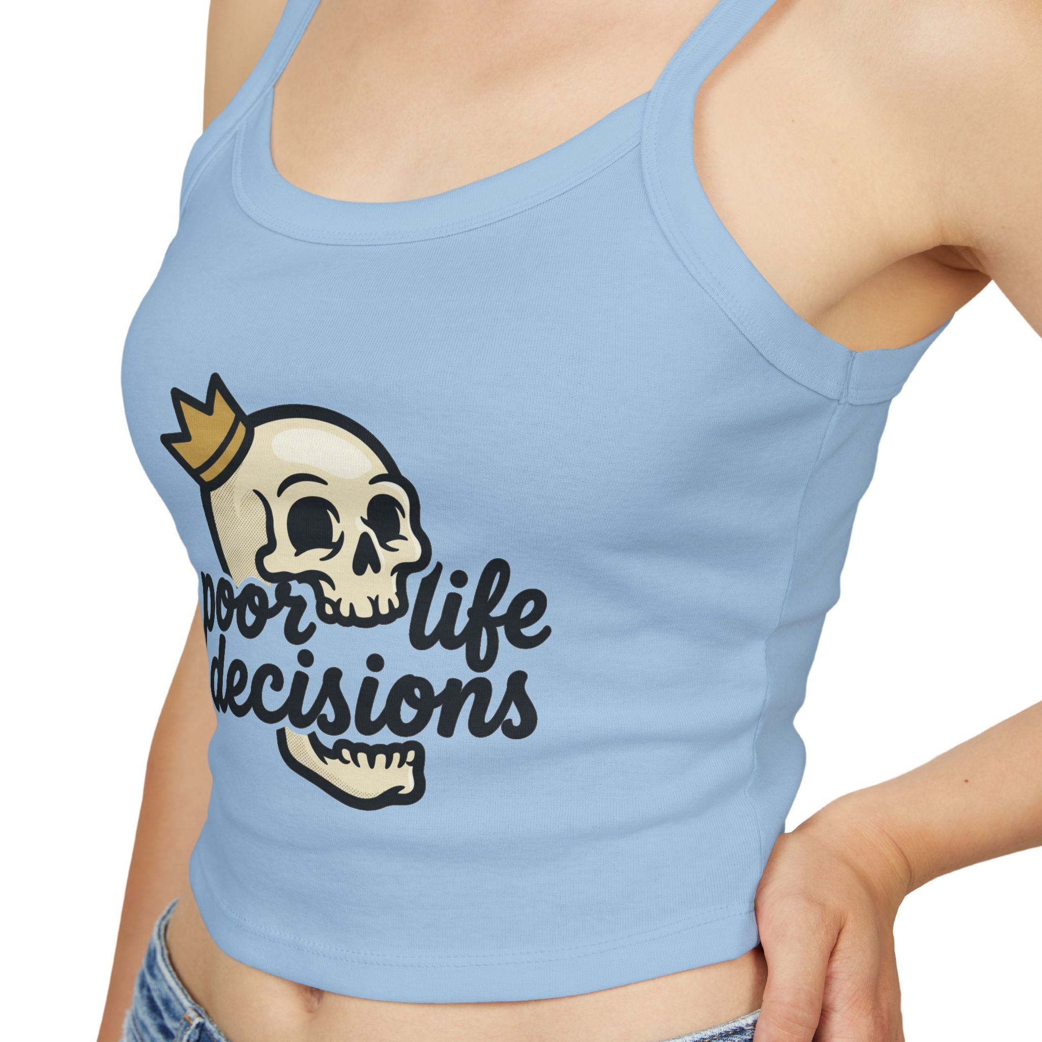Skull Crown Crop Tank — "poor life decisions" Graphic Spaghetti-Strap Top