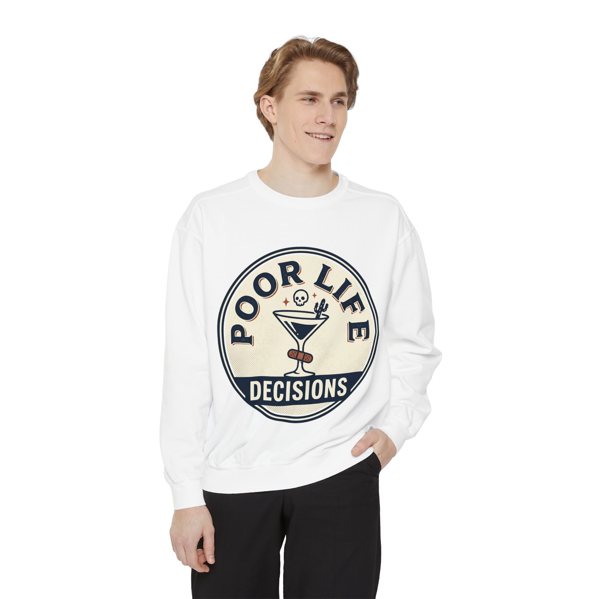 Poor Life Decisions Sweatshirt