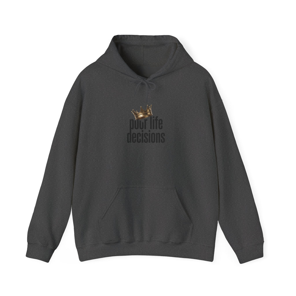 Poor Life Decisions Hoodie – Funny Crown Graphic Pullover for Party Lovers