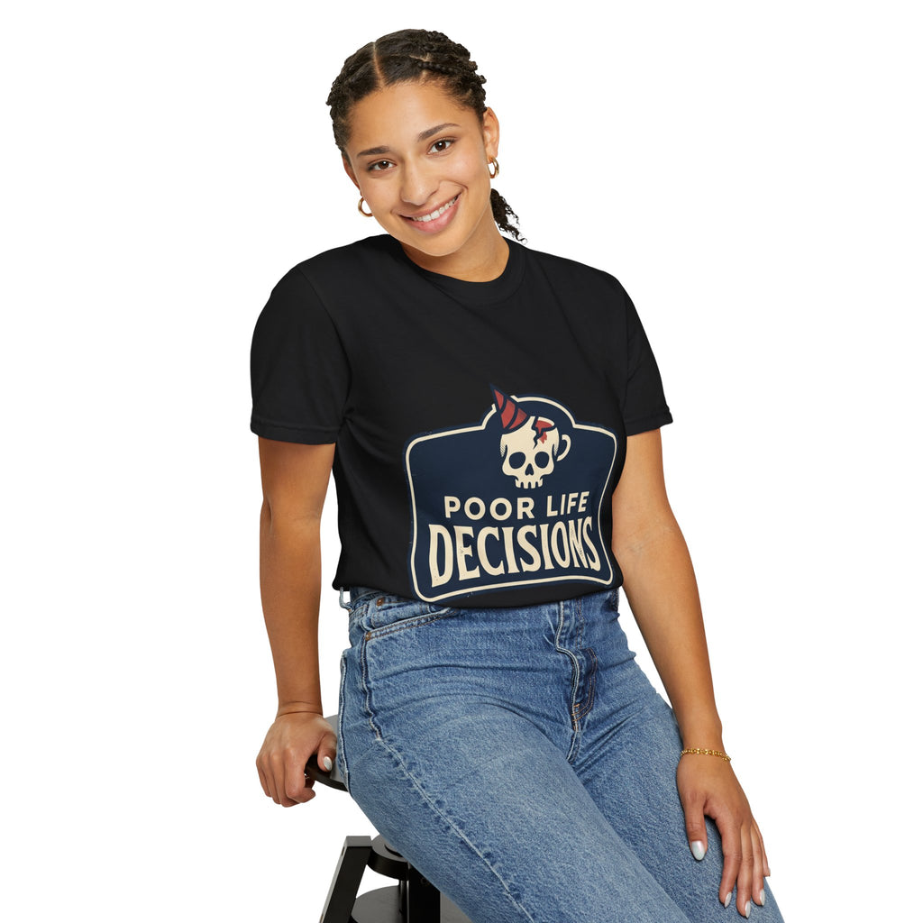 Poor Life Decisions Skull T-Shirt