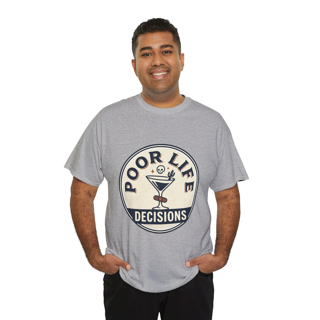 T-Shirt — "Poor Life Decisions" Cocktail Graphic Tee