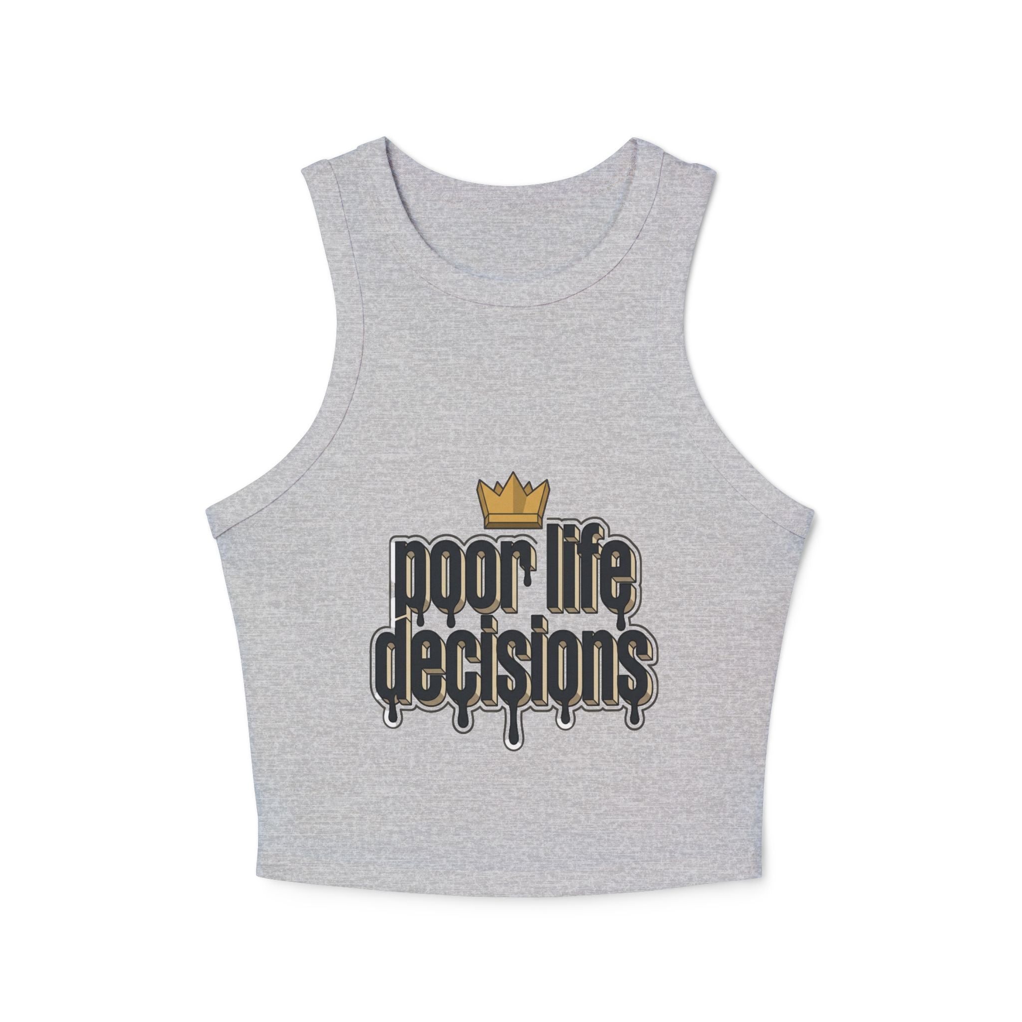 Women's Racer Tank Top — 'Poor Life Decisions' Drip Graphic Crop