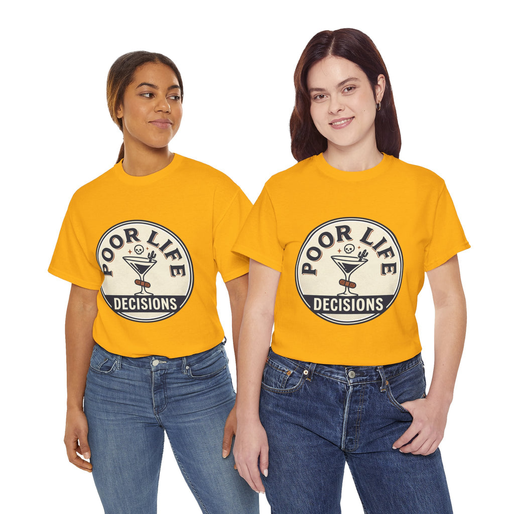 T-Shirt — "Poor Life Decisions" Cocktail Graphic Tee