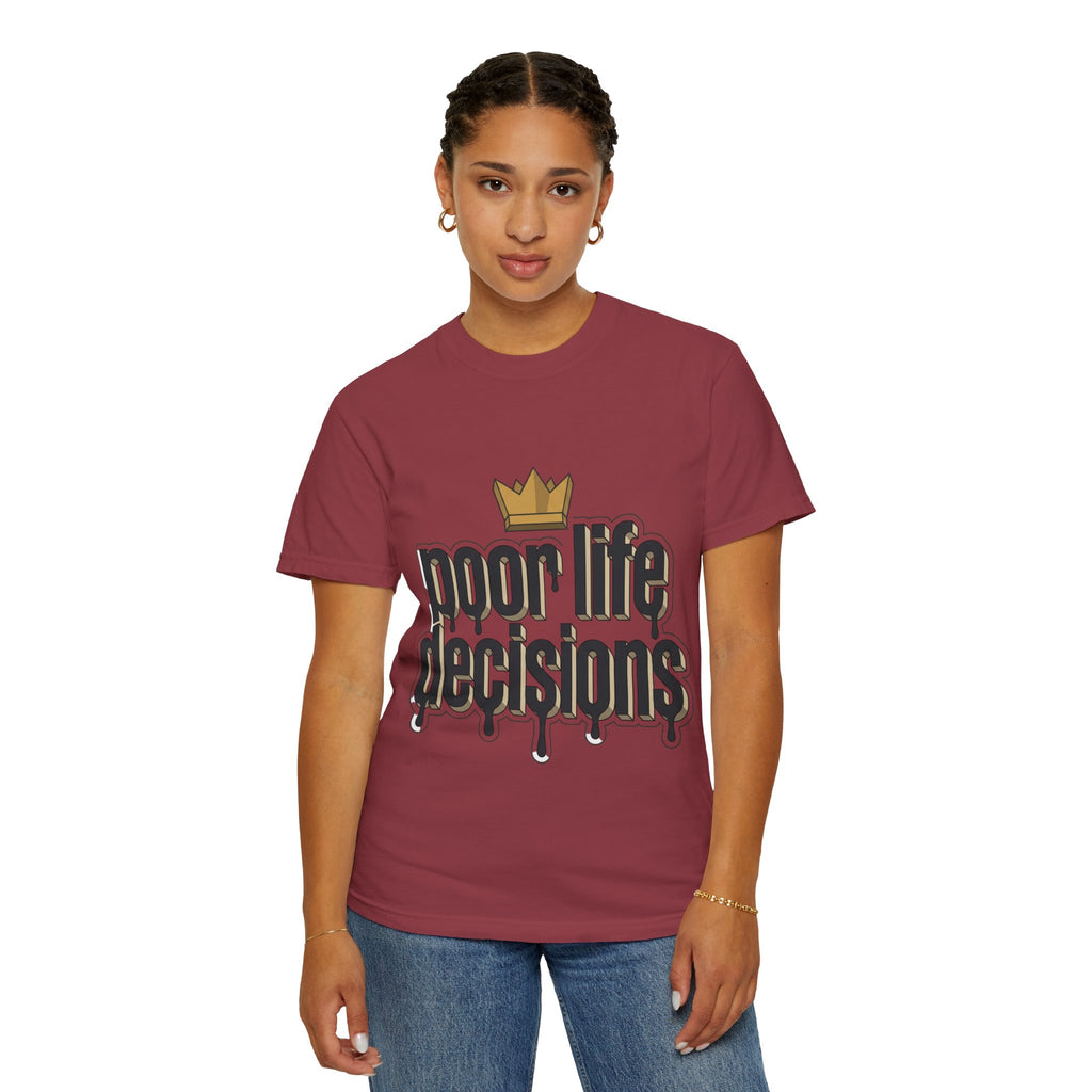 Poor Life Decisions Graphic T-Shirt — Drip Crown Streetwear Tee